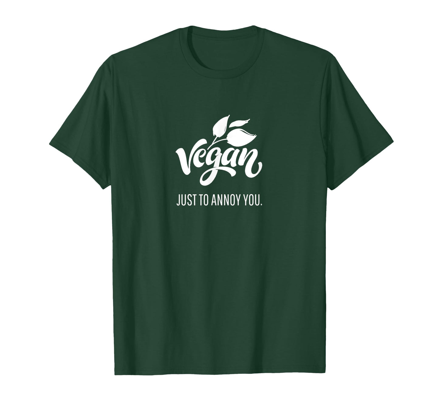 Vegan Just To Annoy You In Love With The Food T-Shirt