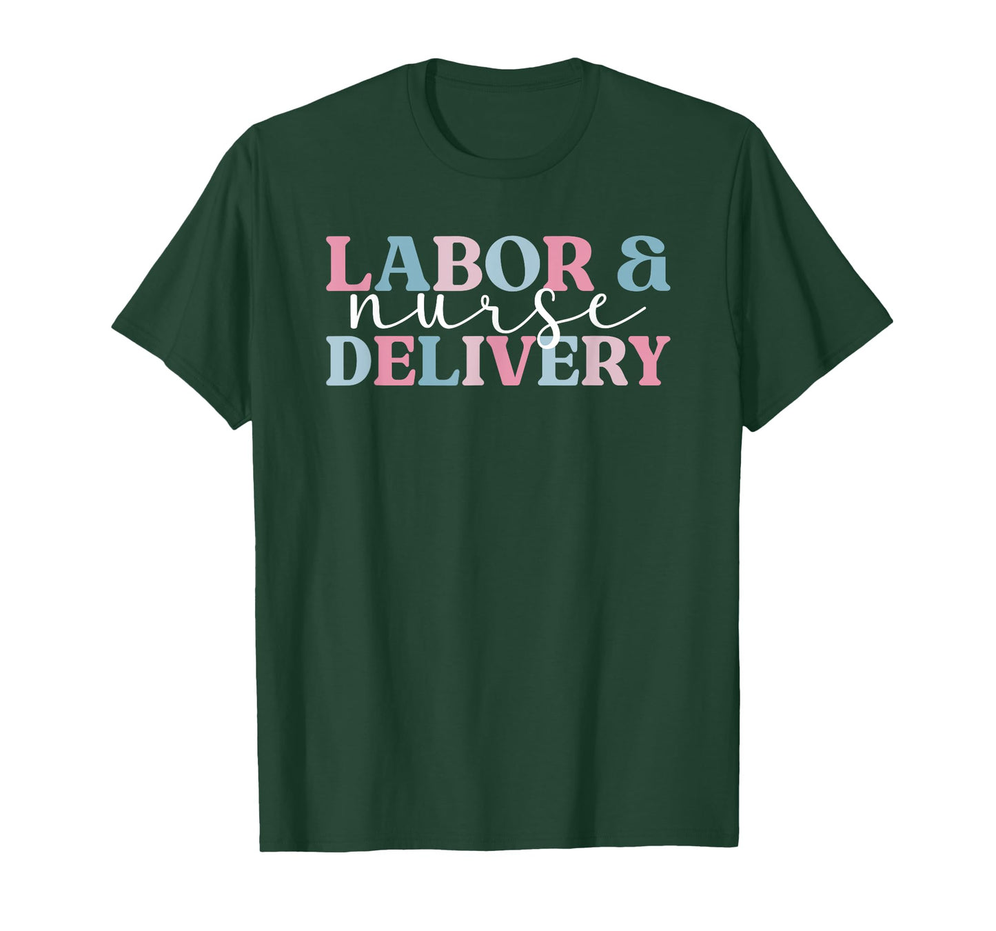 Labor And Delivery Nurse L&D Nursing L&D Nurse T-Shirt