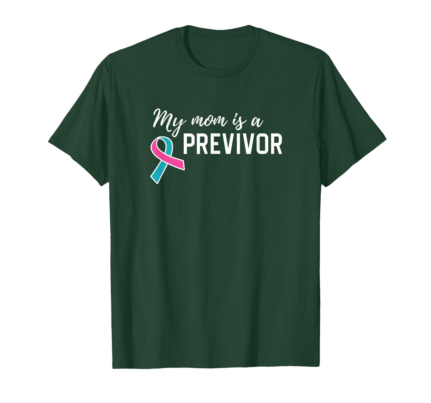 My Mom is a Previvor Pink &Teal Ribbon Cancer Pre-Survivor T-Shirt