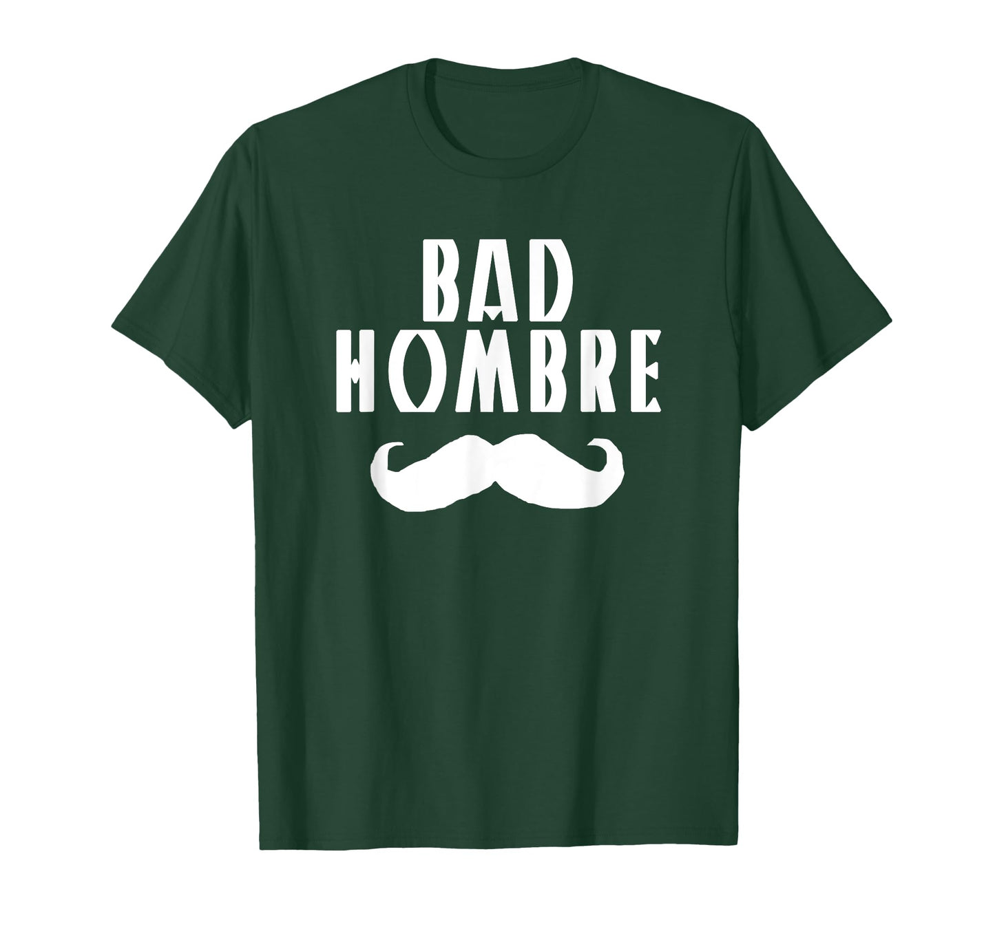 Bad Hombre With Mustache Funny Trump T-Shirt