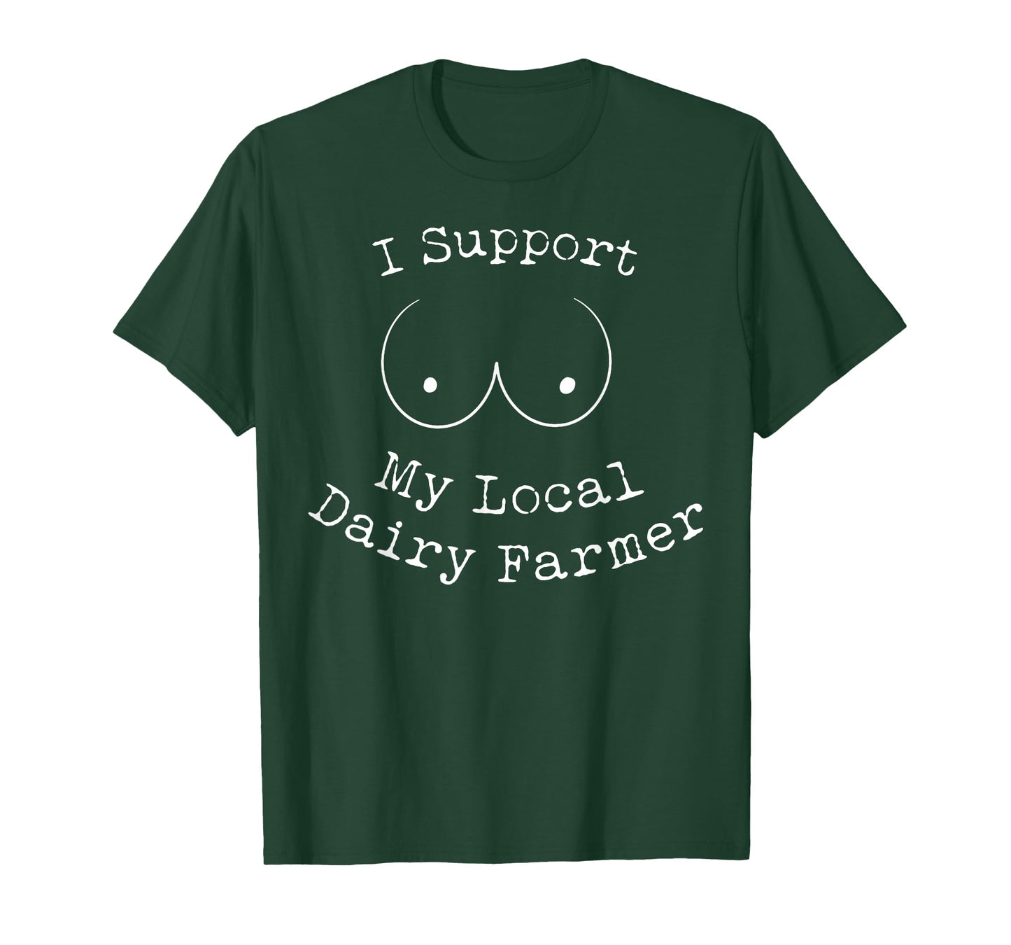 I Support My Local Dairy Farmer T-Shirt