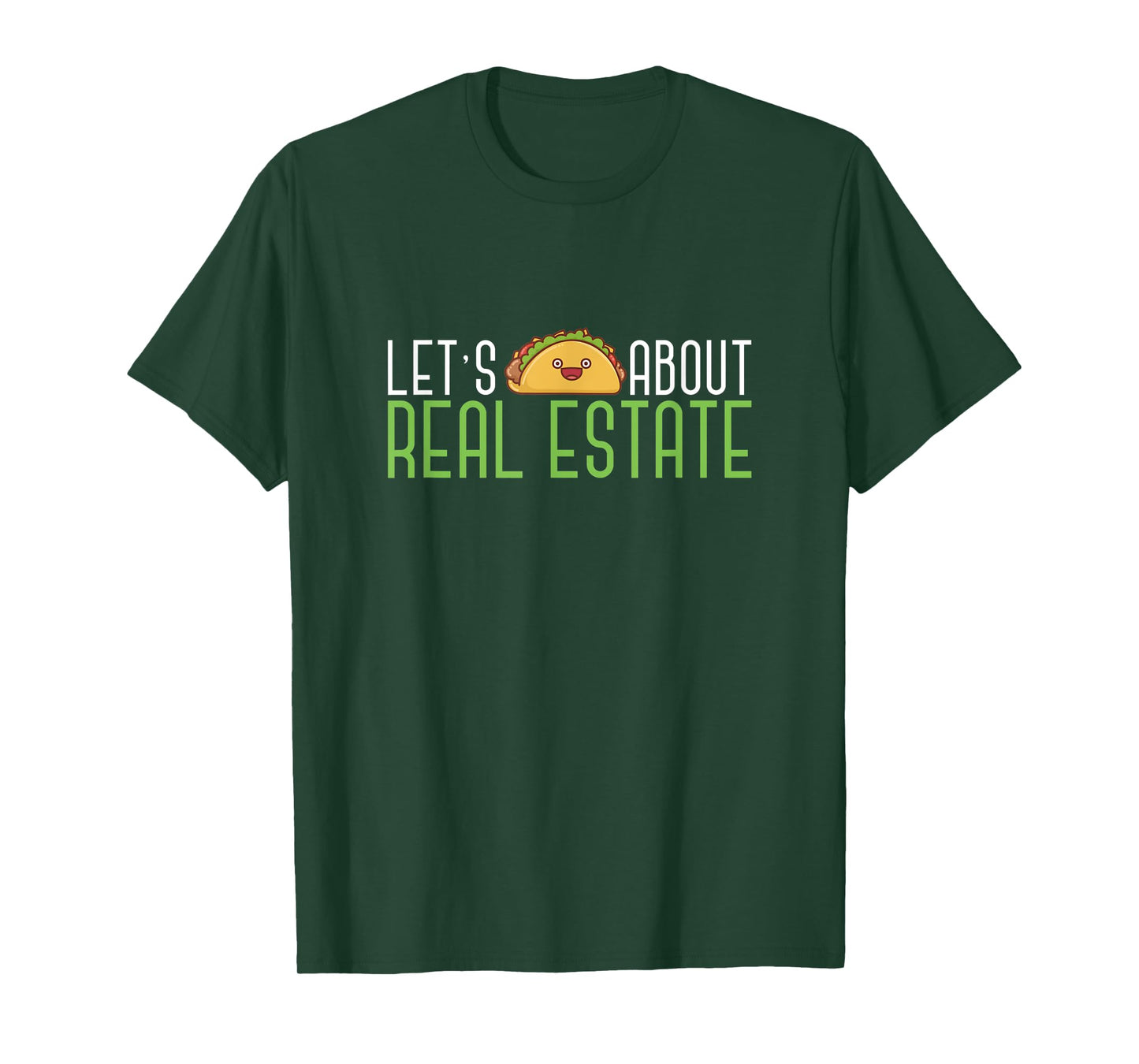 Lets Taco About Real Estate Funny Salesperson Estate Realtor T-Shirt