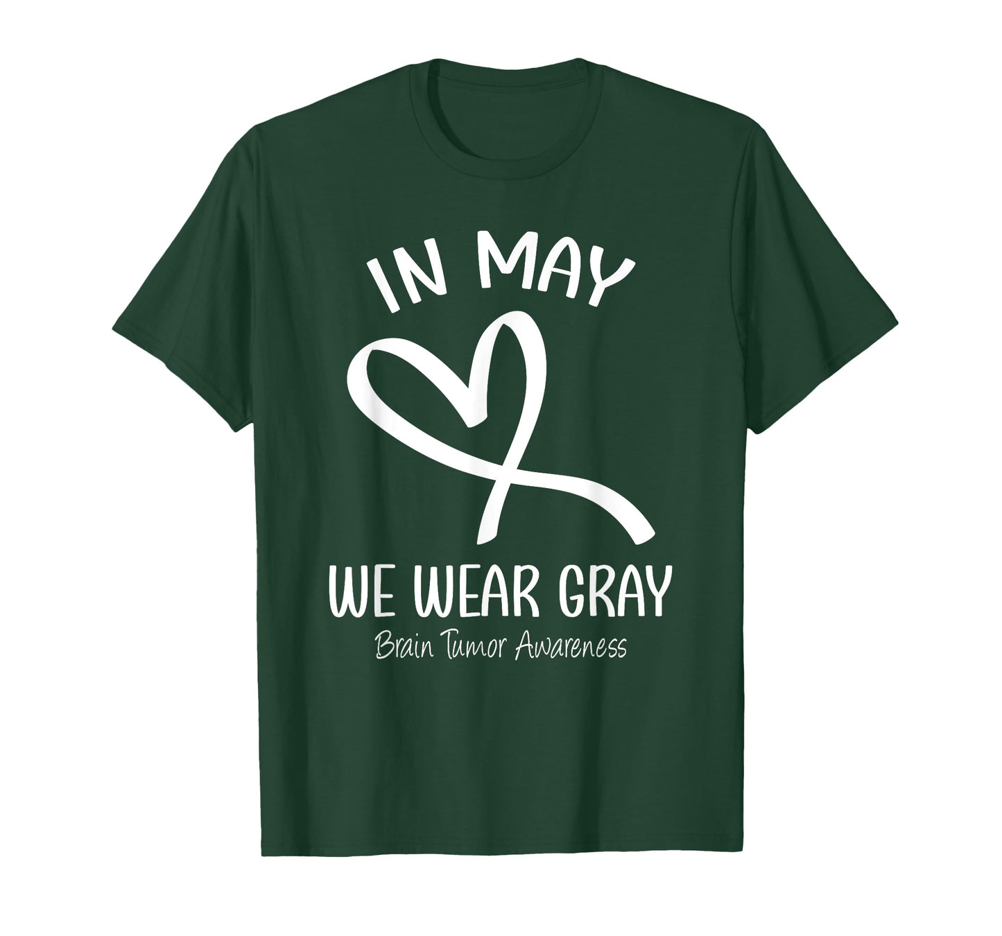 Heart In May We Wear Gray Brain Tumor Awareness Month T-Shirt