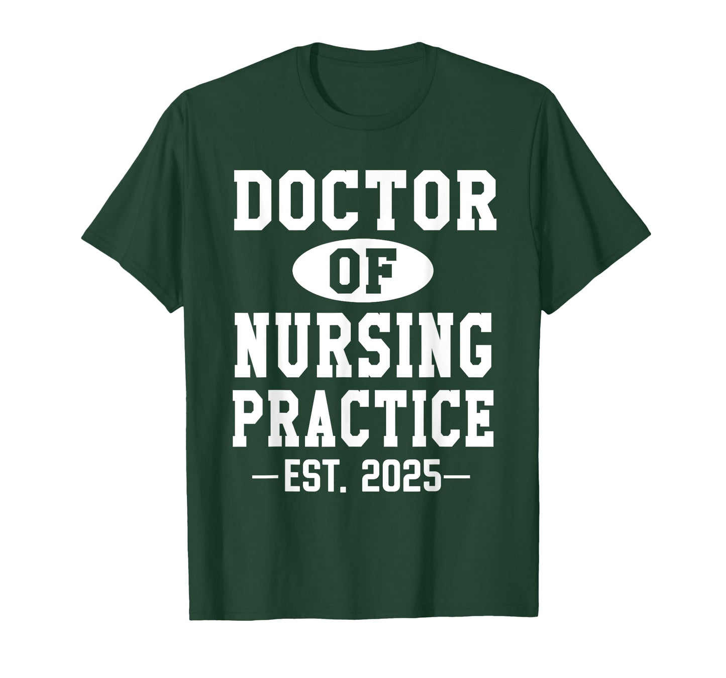 Doctor of Nursing Practice Est 2025 DNP Pinning Graduation T-Shirt
