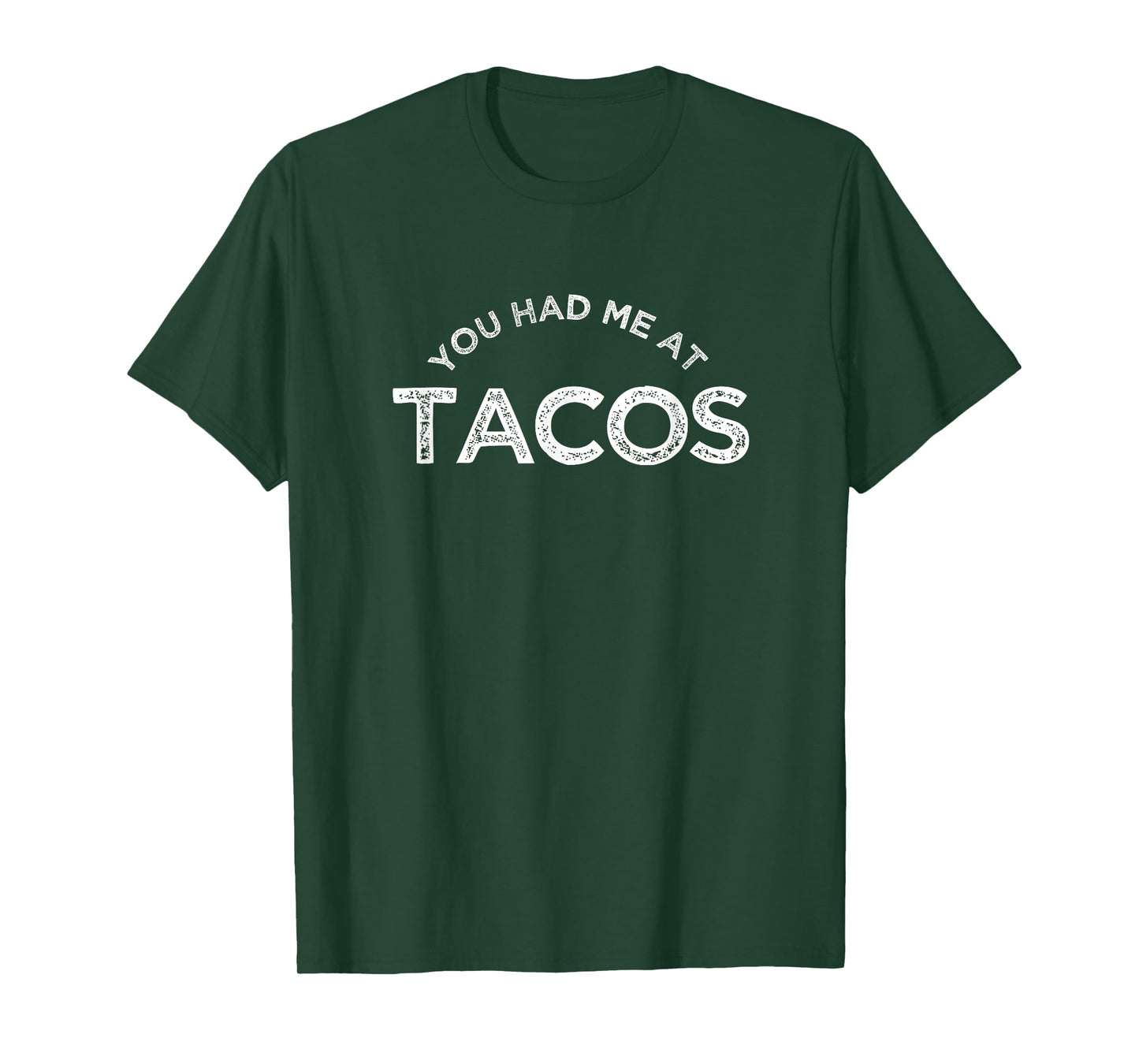 You Had Me At Tacos Best Funny Vintage Style Novelty Food T-Shirt