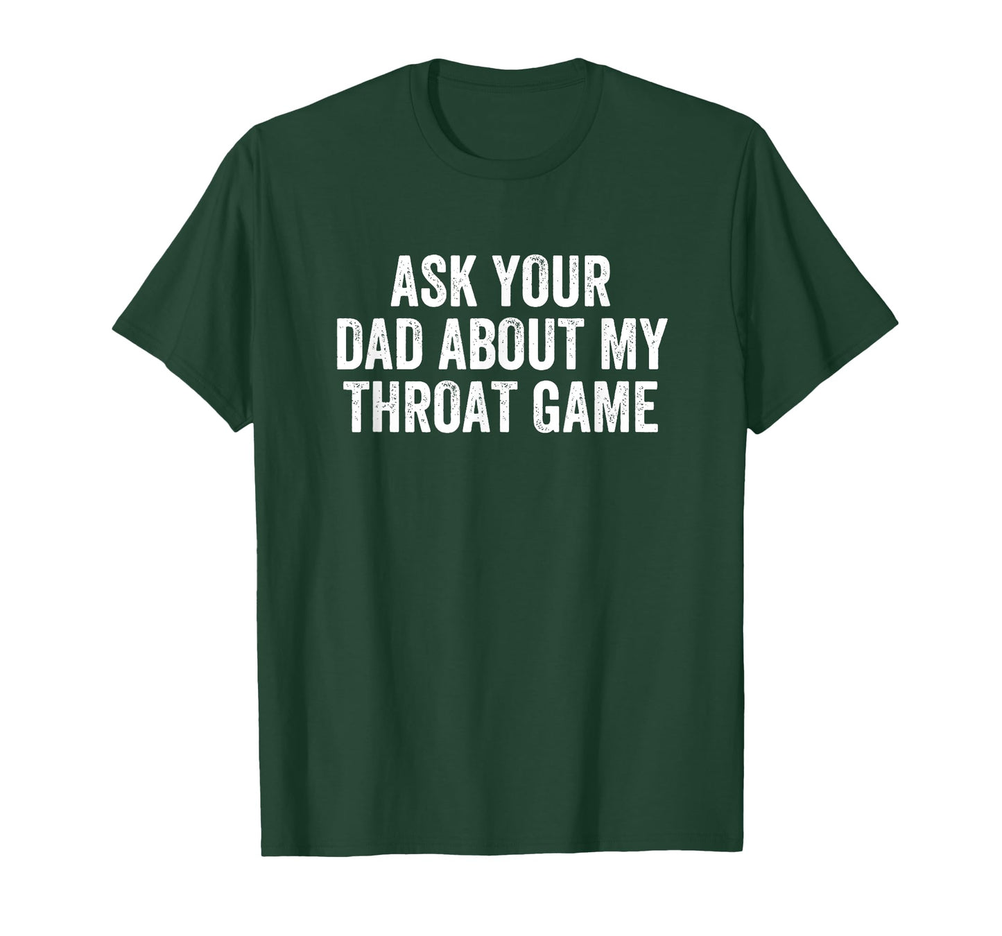 Ask Your Dad About My Throat Game Groovy T-Shirt