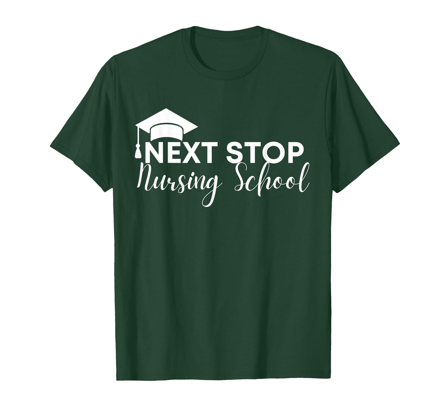 Future Nurse Next Stop Nursing School T-Shirt