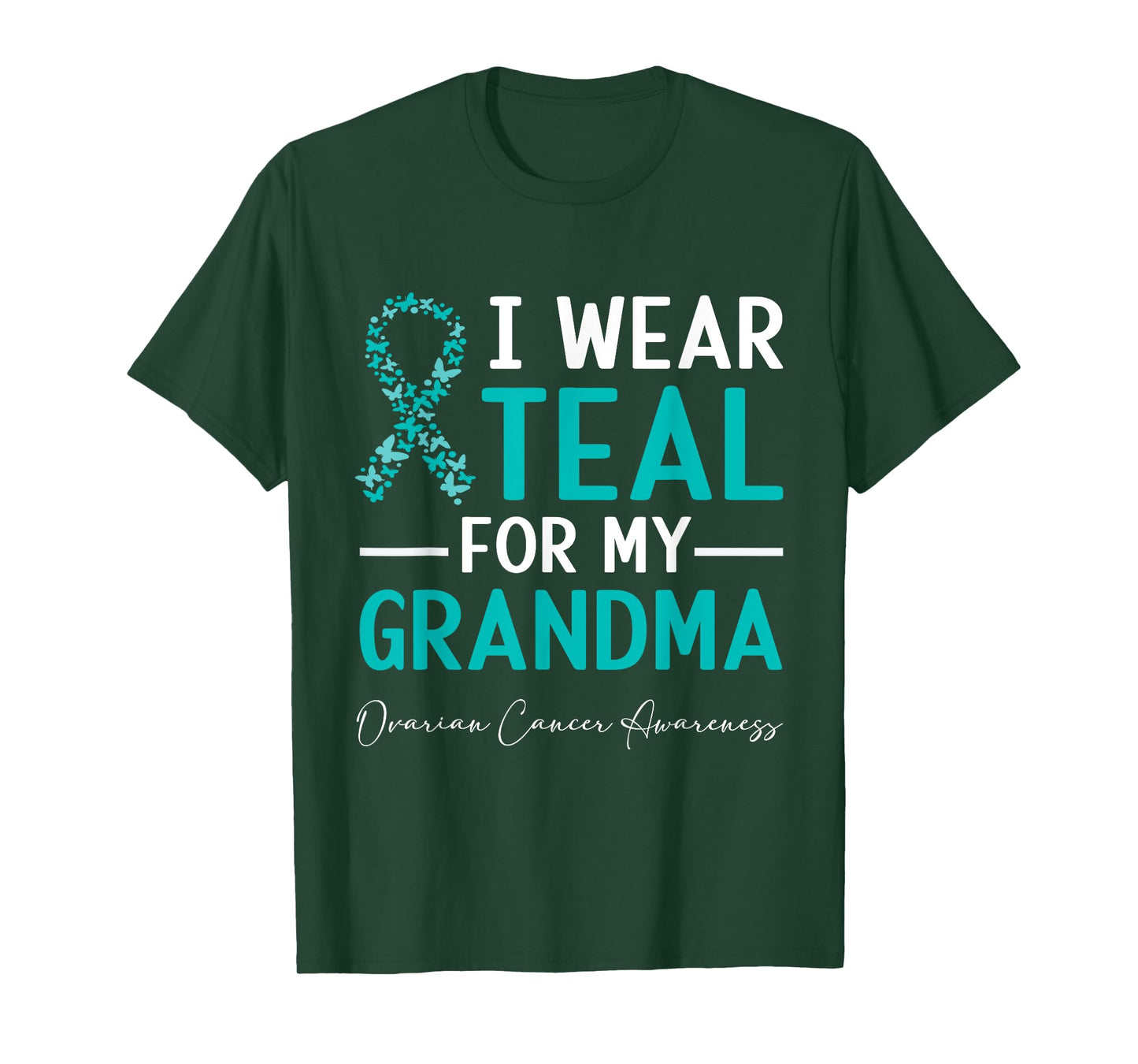 I Wear Teal For My Grandma Ovarian Cancer Awareness T-Shirt