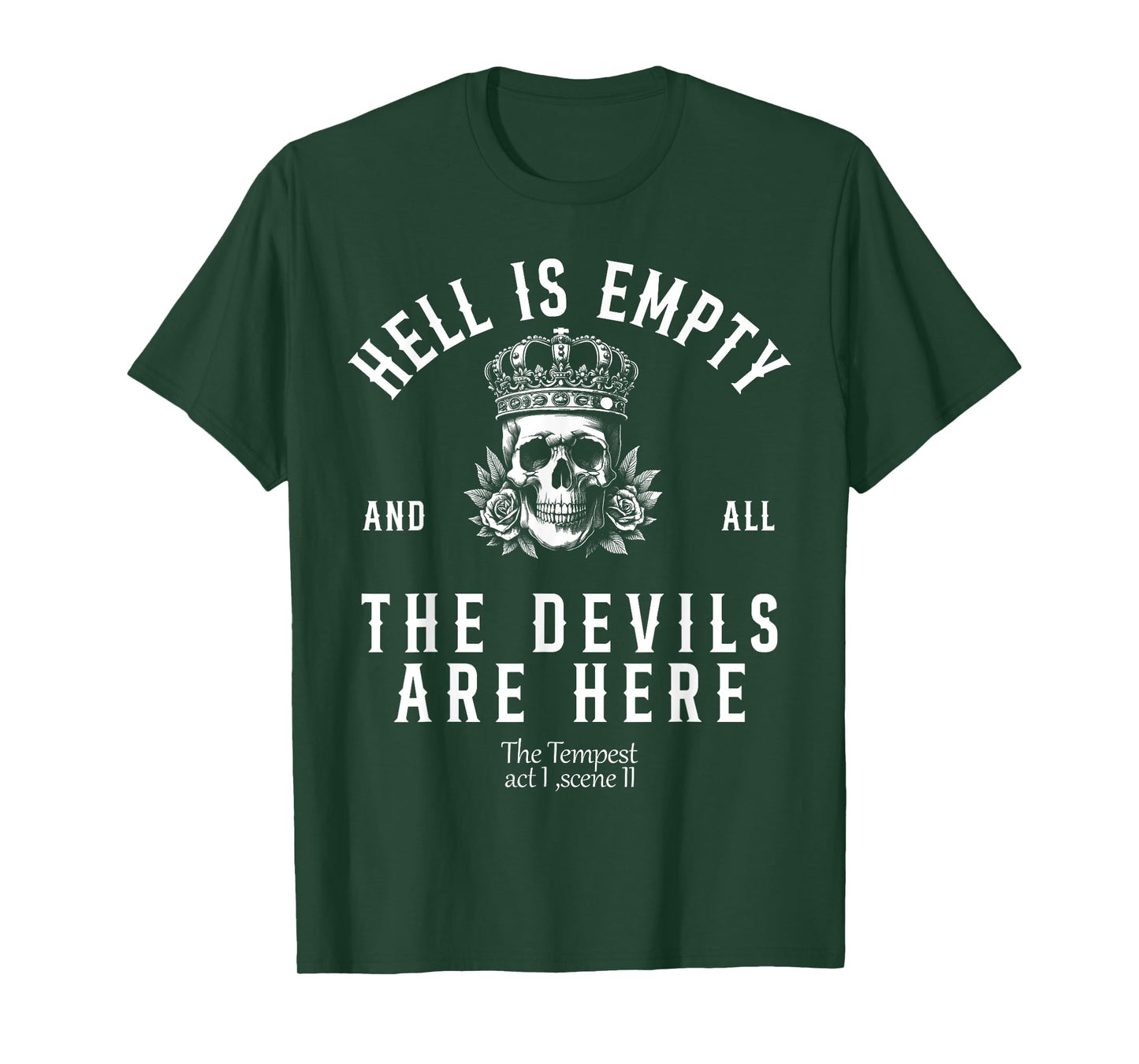 Hell Is Empty And All The Devils Are Here Funny Quote Memes T-Shirt
