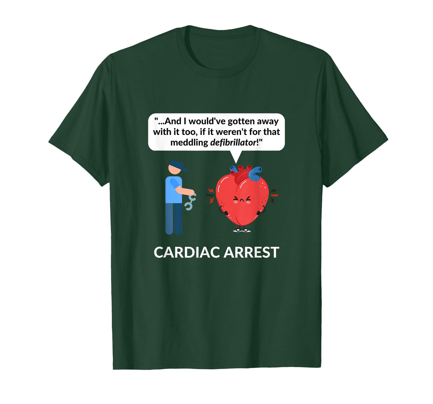 Cardiologist Doctor Gift CARDIOLOGY Cardiac Arrest Pun Funny T-Shirt
