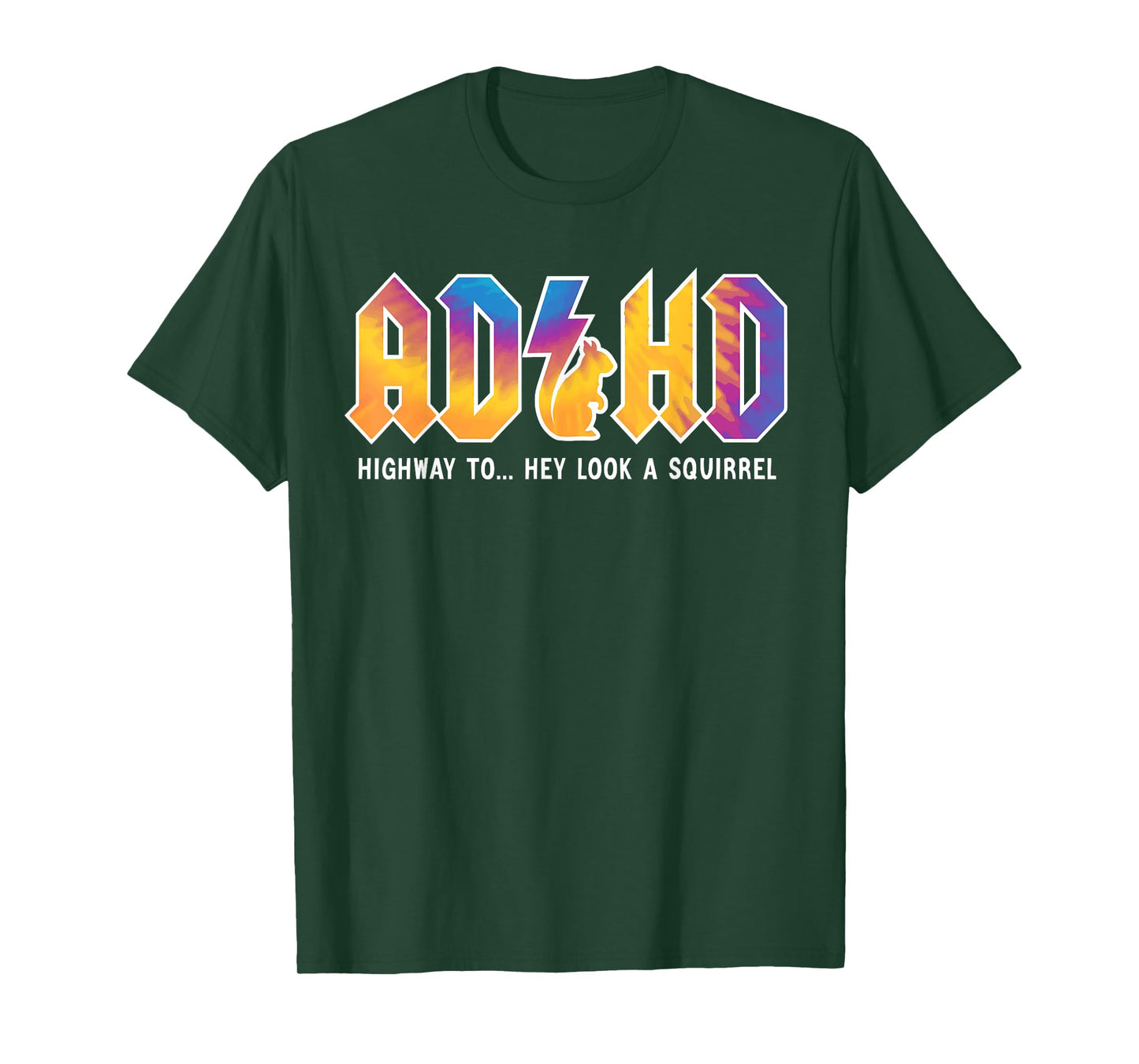 ADHD Highway To Hey Look, A Squirrel, ADHD is awesome T-Shirt