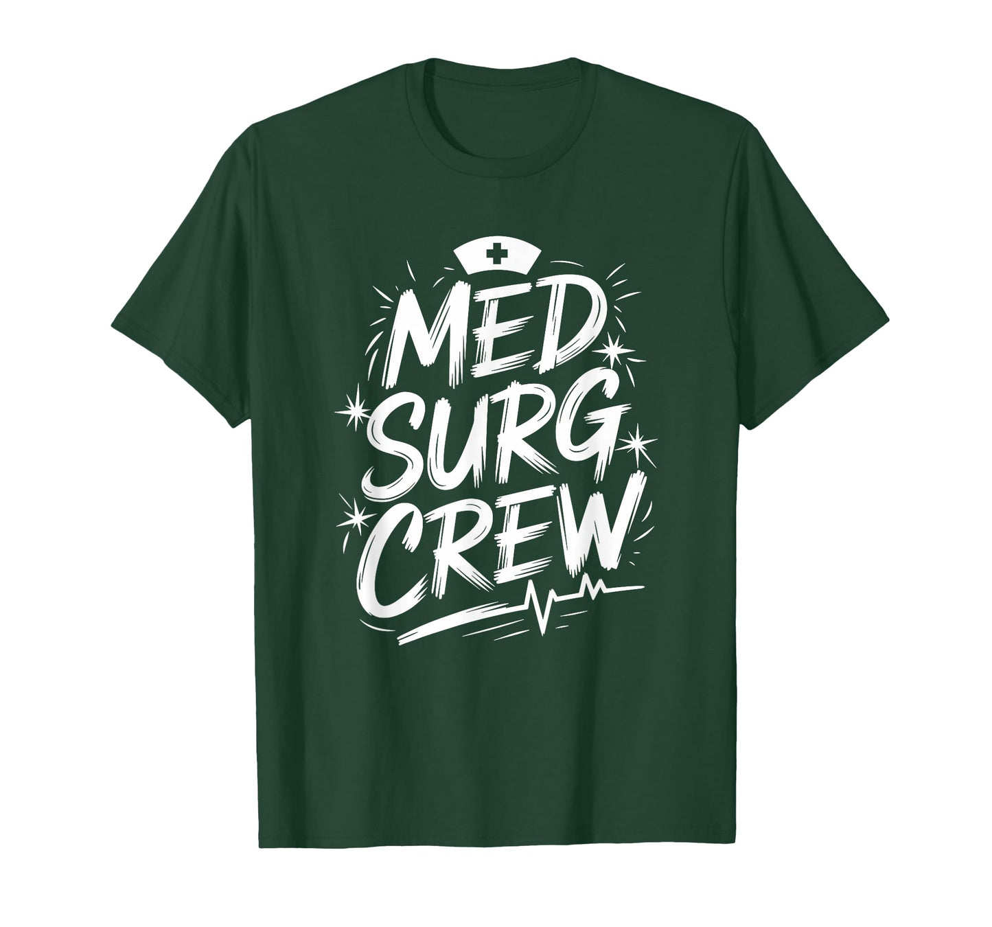 Med Surg Crew, SICU Nursing Surgical ICU OR Nurse Squad T-Shirt