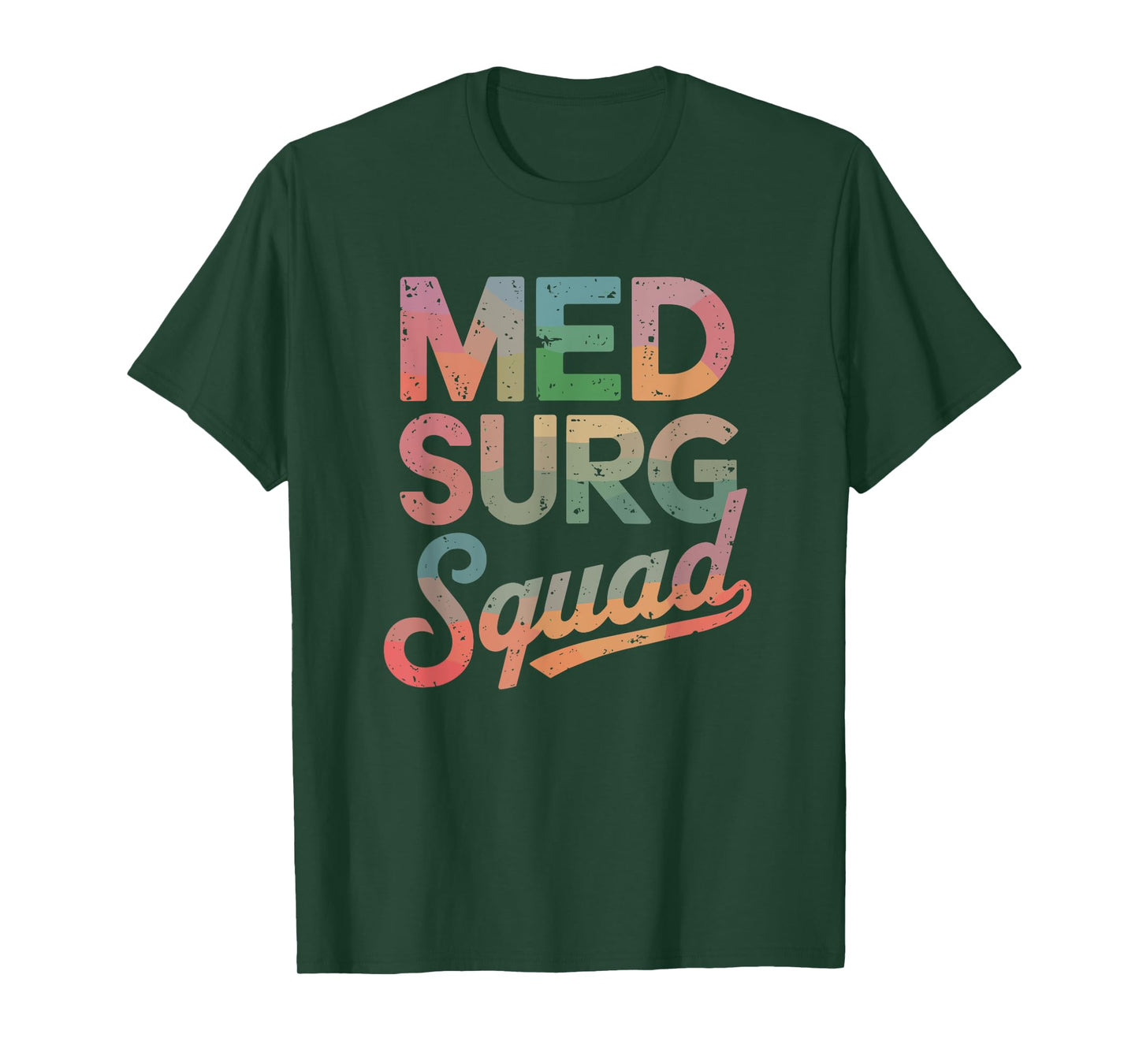 Med Surg Squad, Medical Surgical Nurse Crew T-Shirt