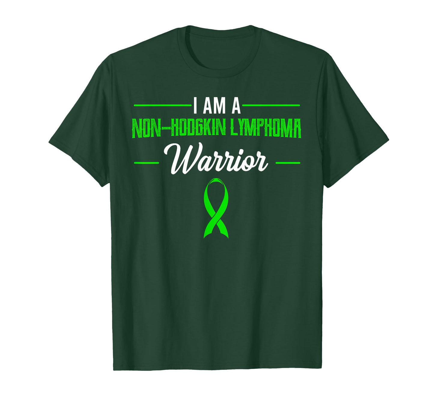 I Am A Non-Hodgkin Lymphoma Awareness Green Ribbon Gift Idea T-Shirt
