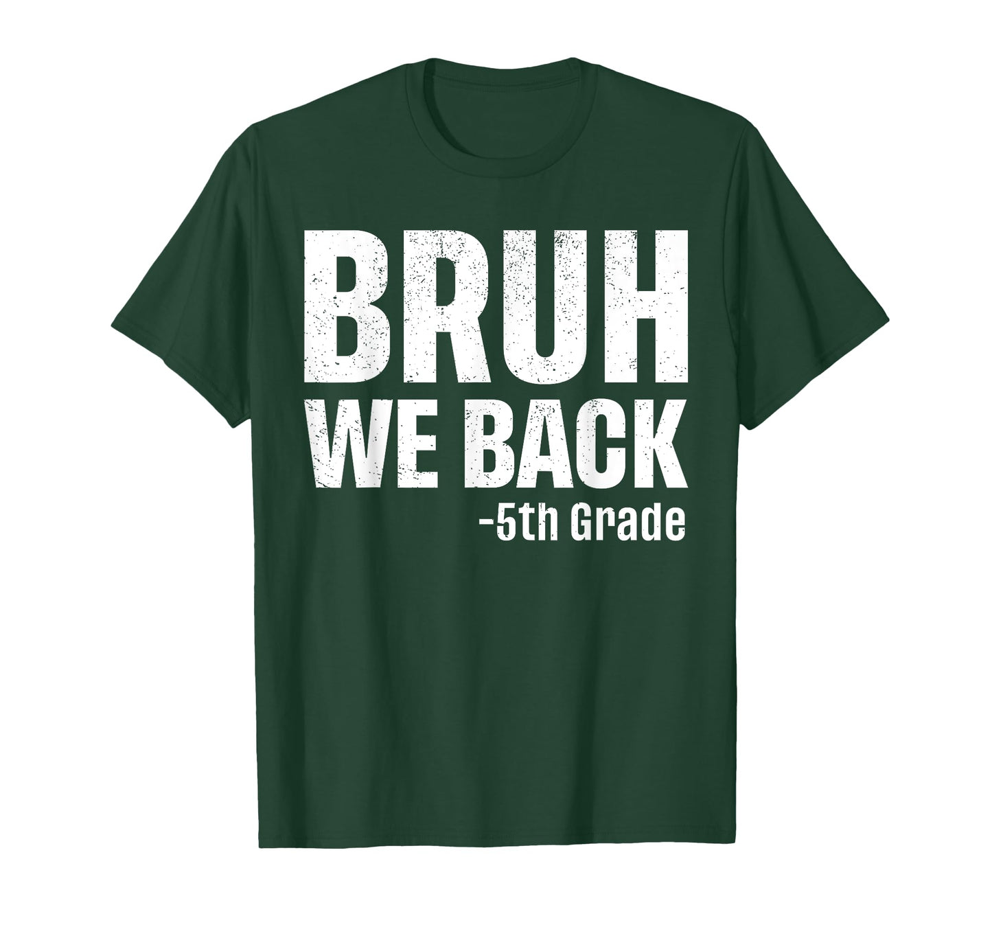 Bruh We Back 5th Grade First Day Of School Back To School T-Shirt
