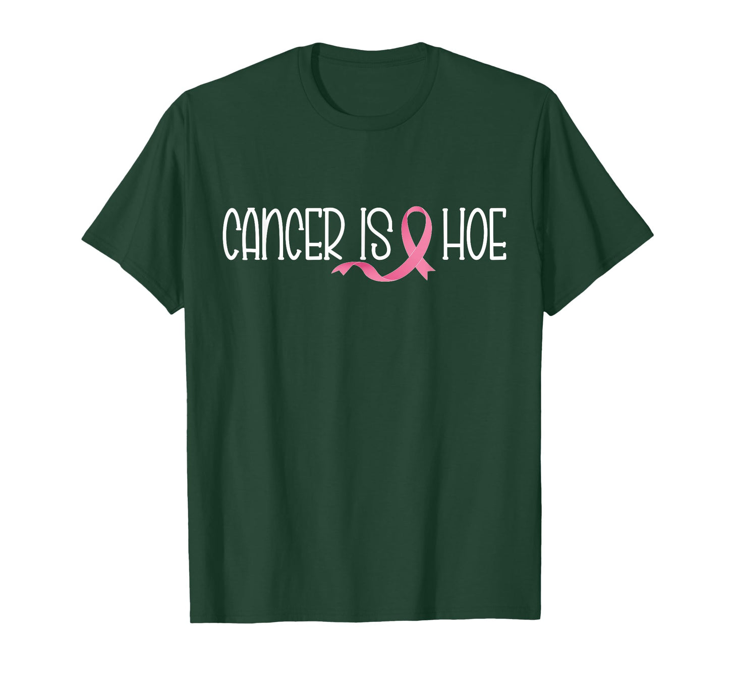 Cancer is a Hoe Breast Cancer Awareness Funny Supporters T-Shirt