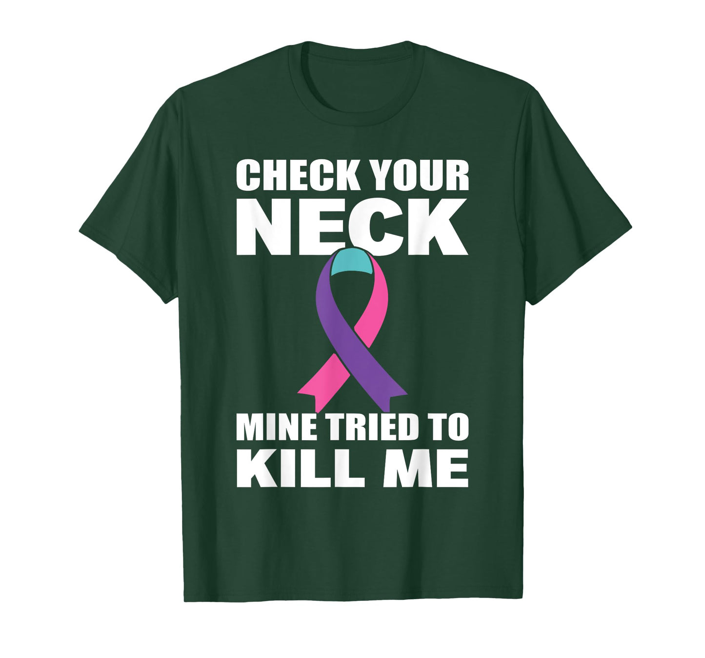 Check Your Neck Mine Tried To Kill Me Thyroid Cancer T-Shirt