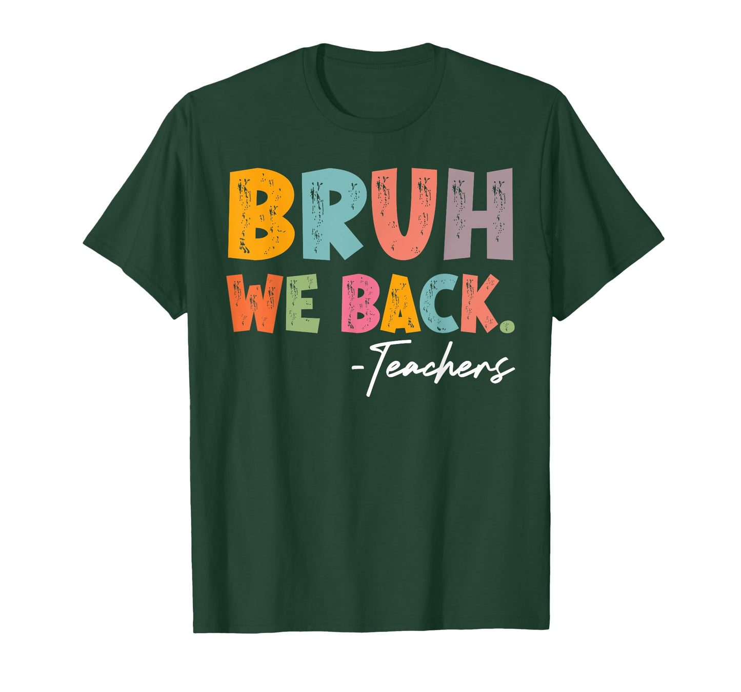 Bruh We Back Teachers First Day Of School Back To School T-Shirt
