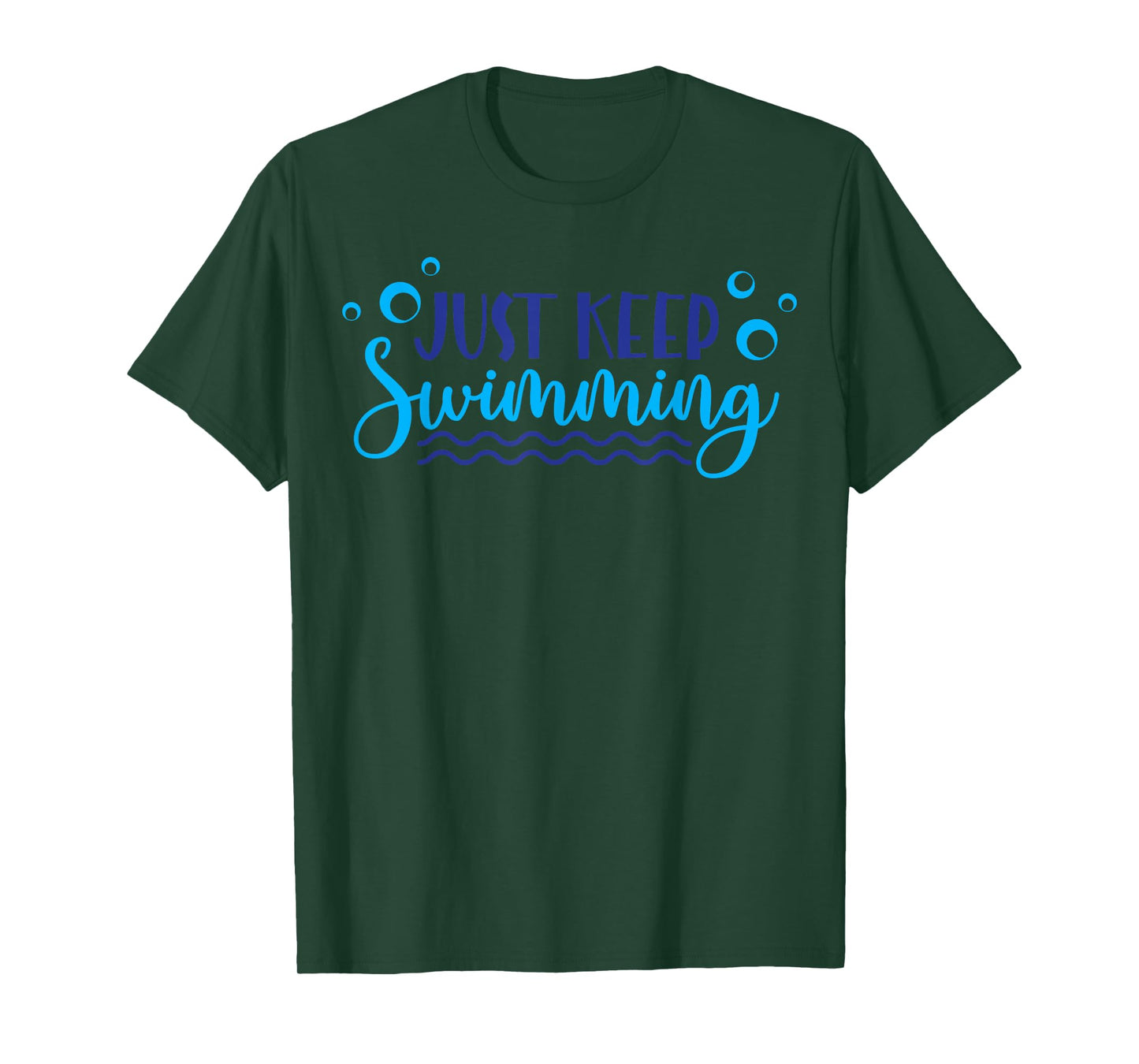 Just Keep Swimming I Love Swim T-Shirt