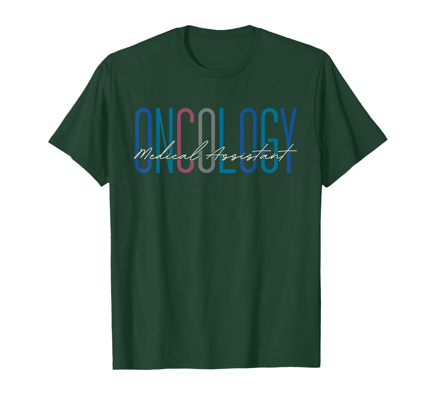 Oncology Medical Assistant Funny Oncology Nurse Nursing T-Shirt