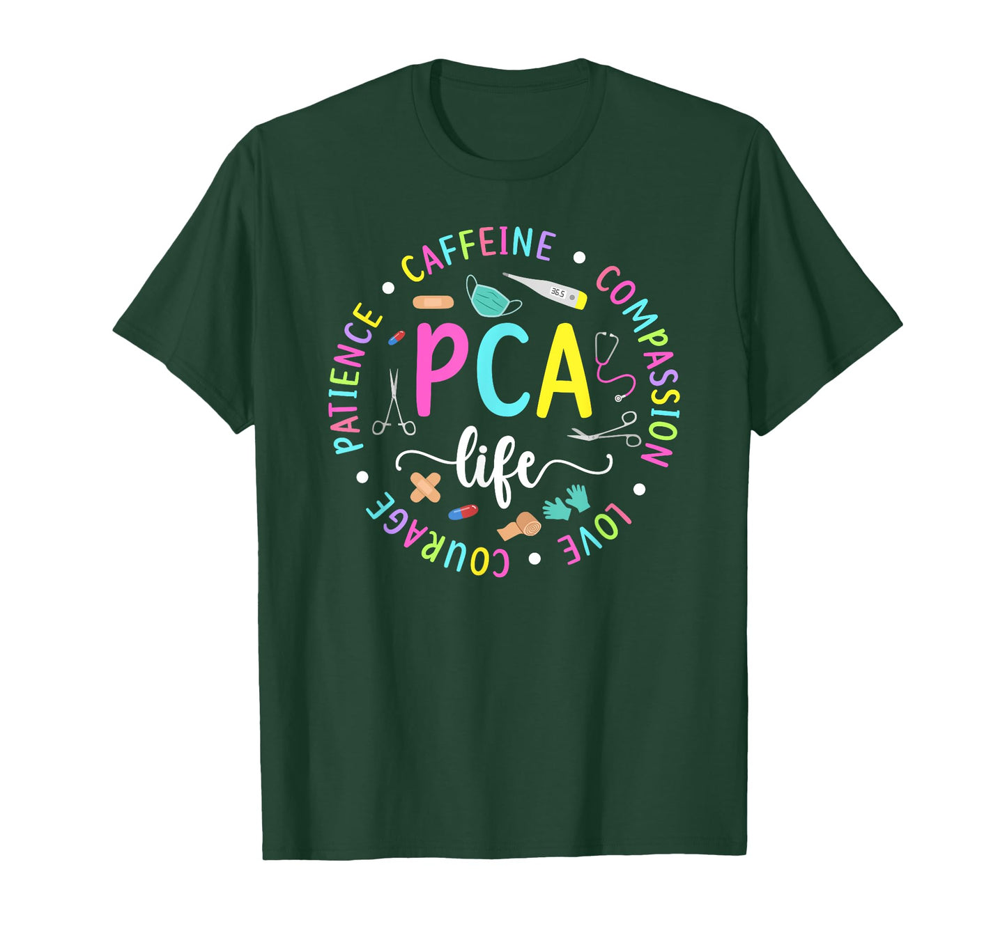 PCA Life Patient Care Assistant PCA Nurse T-Shirt