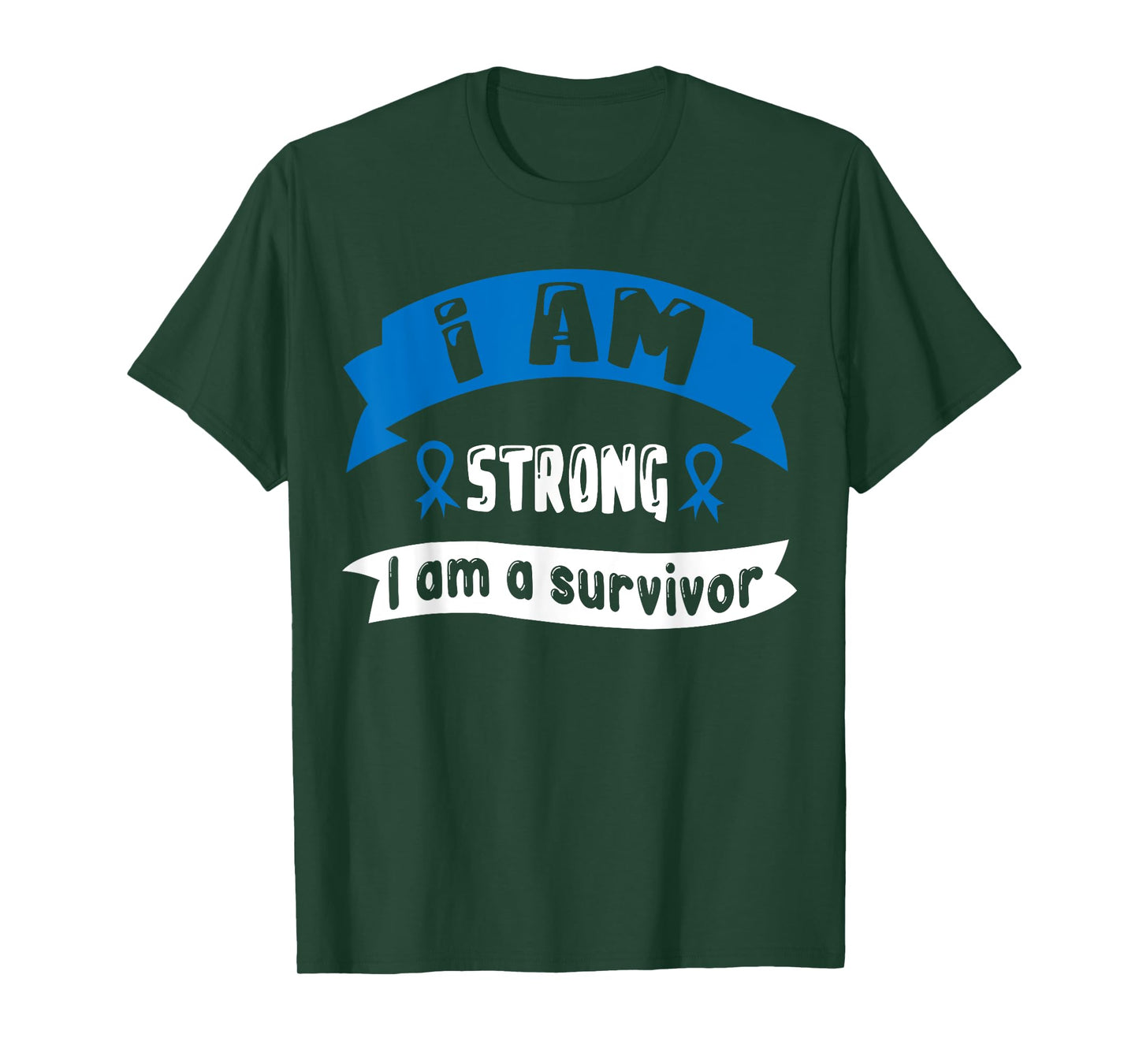 Colon Cancer I Am Strong I Am A Survivor T-Shirt