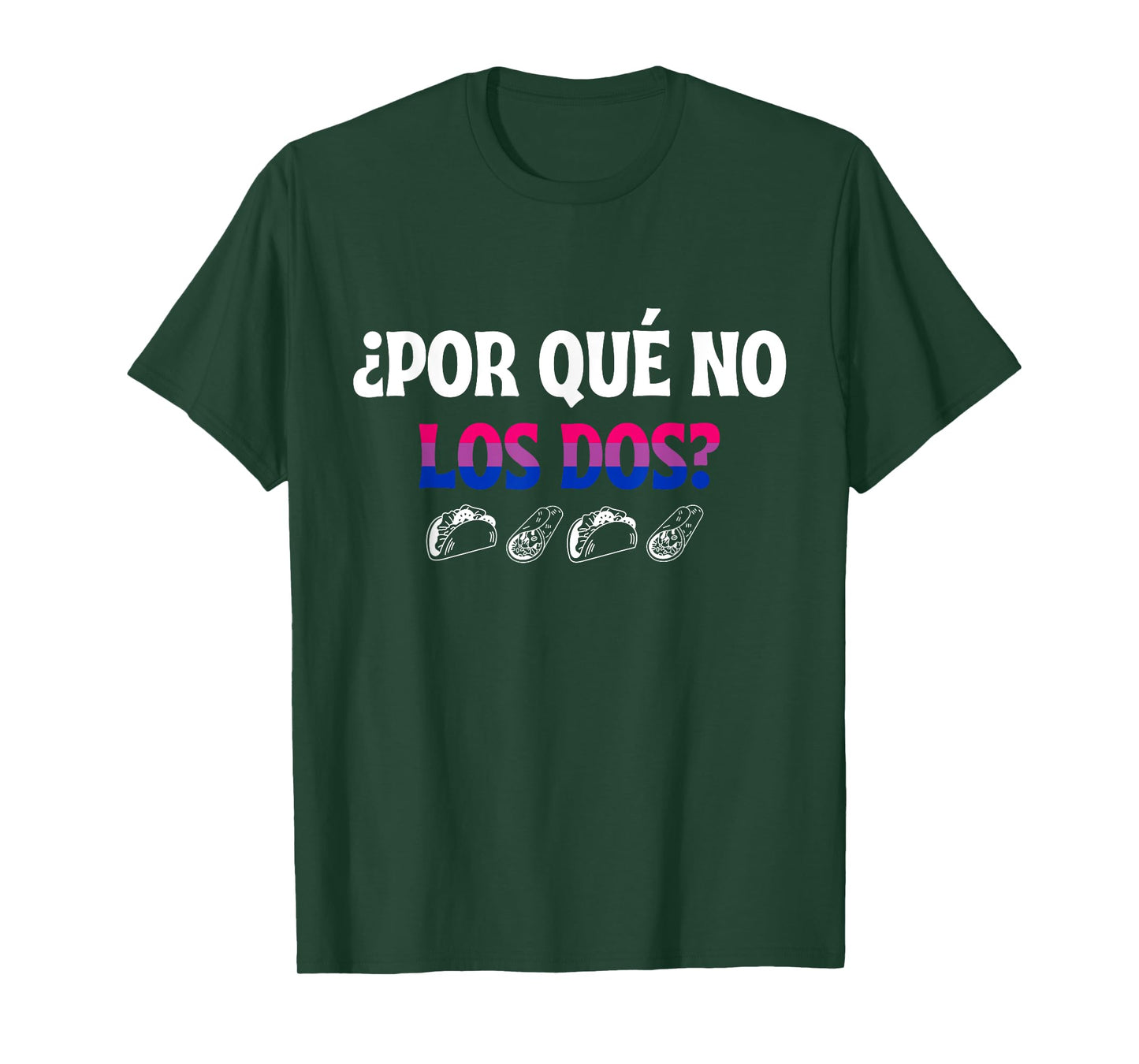 ¿Por Qué No Los Dos? Why Not Both Funny Bisexual Pride LGBTQ T-Shirt