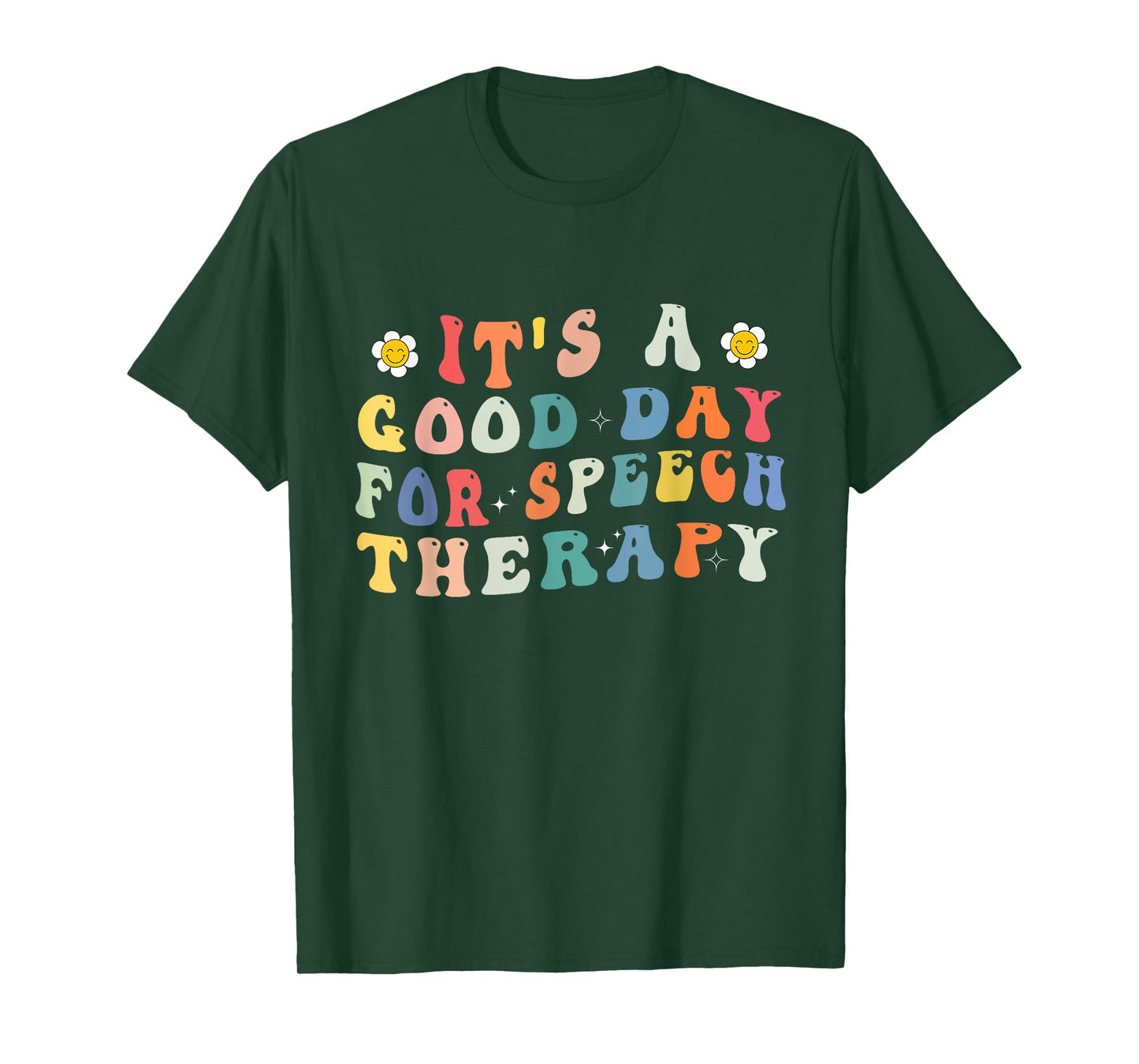 It's A Good Day For Speech Therapy Speech Pathologist SLP T-Shirt