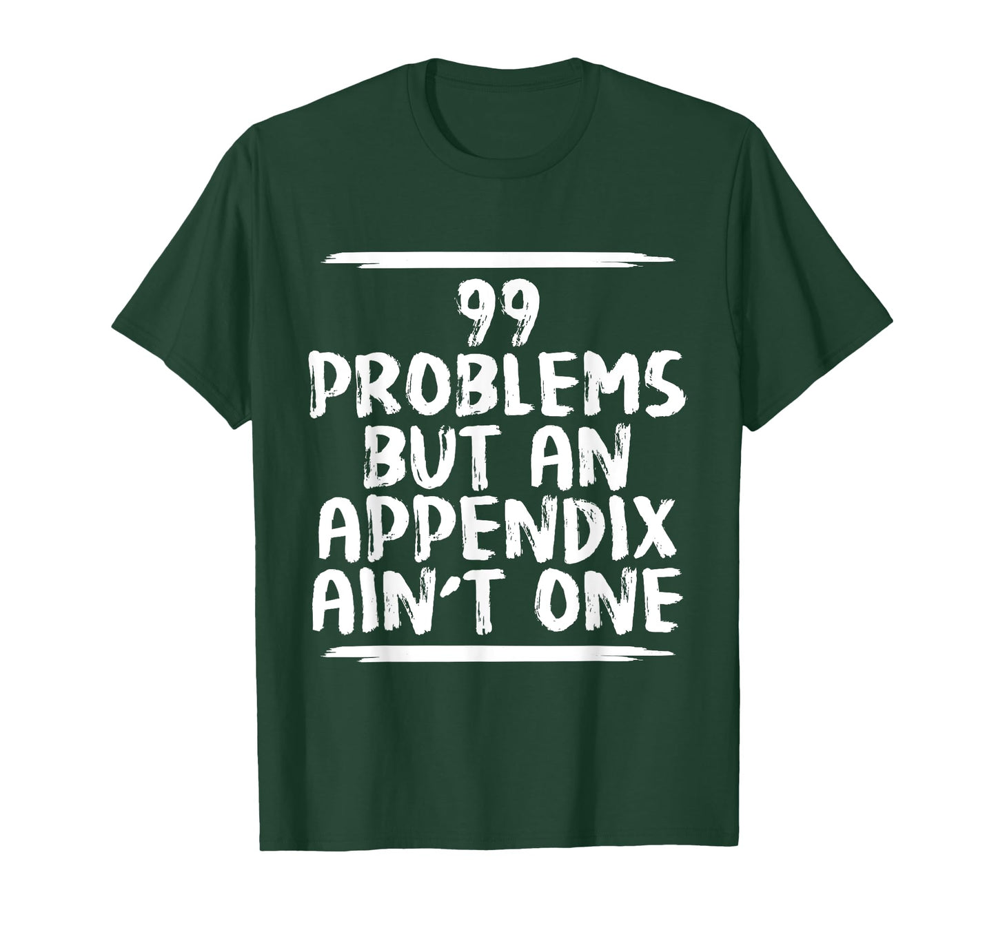 Funny Appendix Removal Surgery Appendectomy Gift Get Well T-Shirt