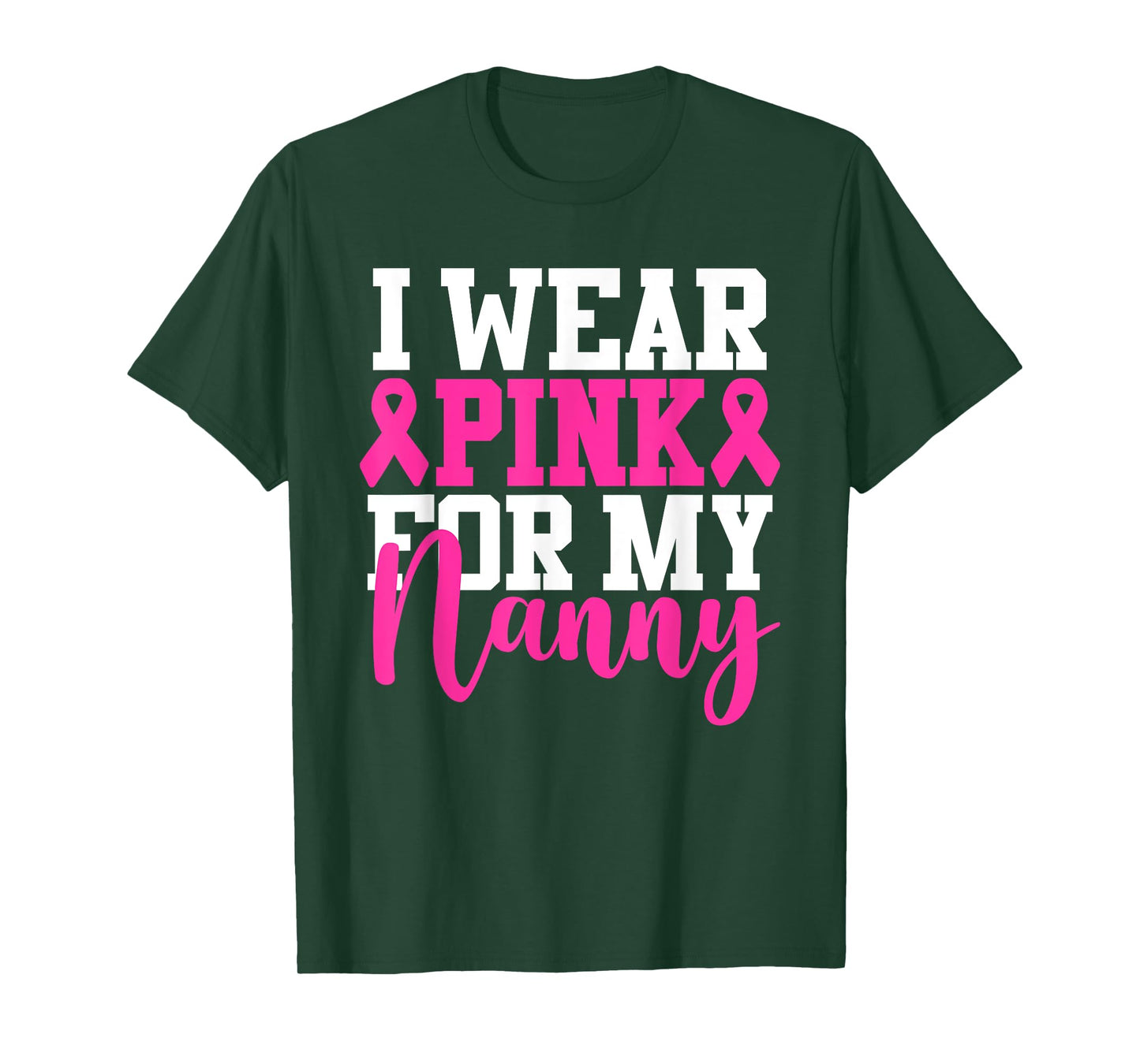I Wear Pink For My Nanny Breast Cancer Awareness T-Shirt