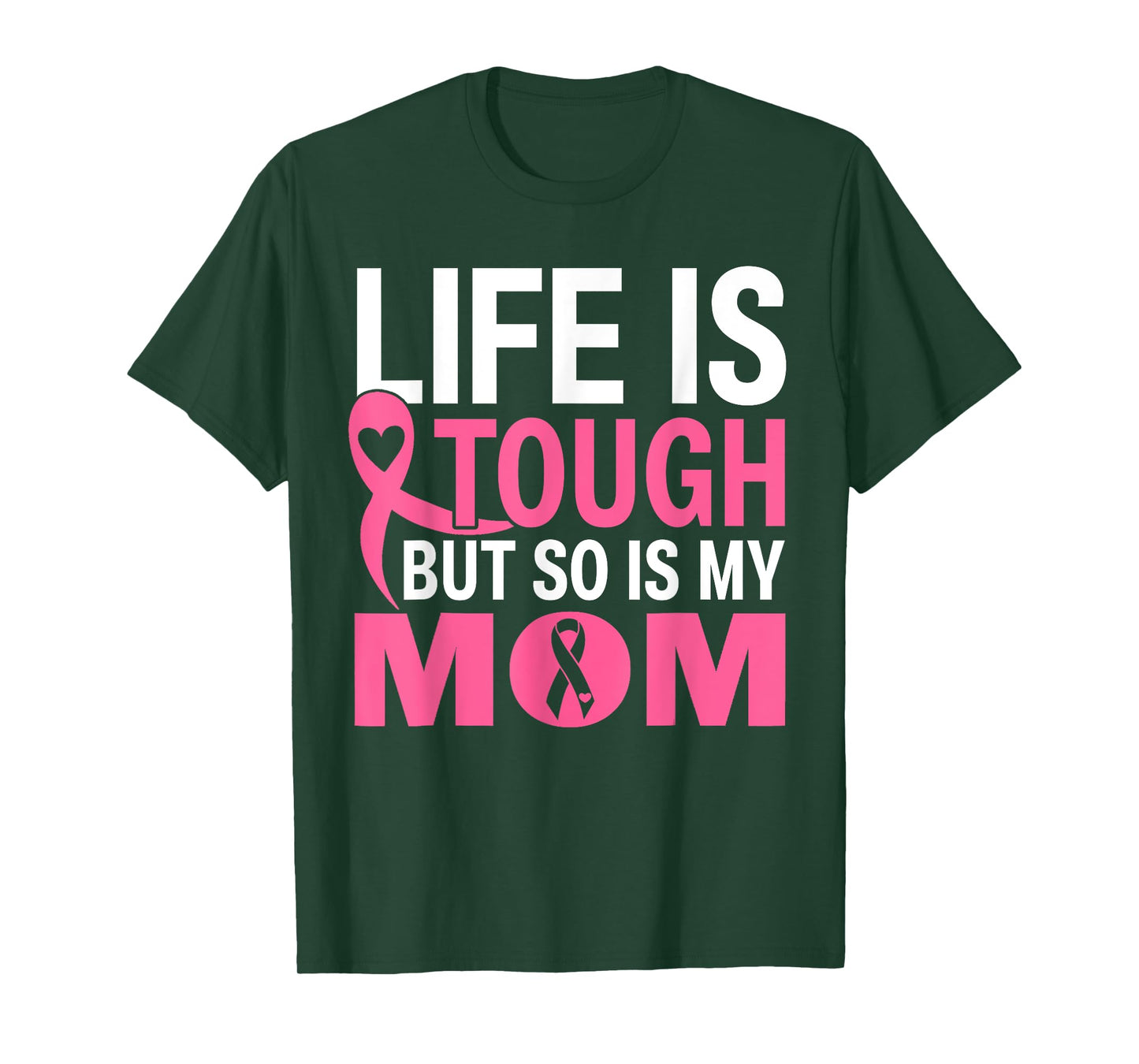 Life Is Tough But So Is My Mom Breast Cancer Ribbon For Mom T-Shirt