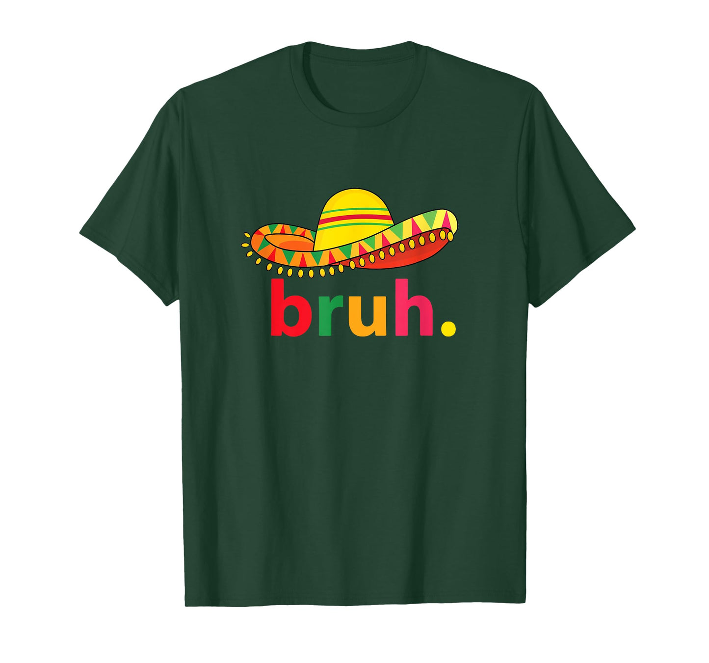 Bruh Funny Cinco De Mayo Mexican Fiesta T-Shirt
