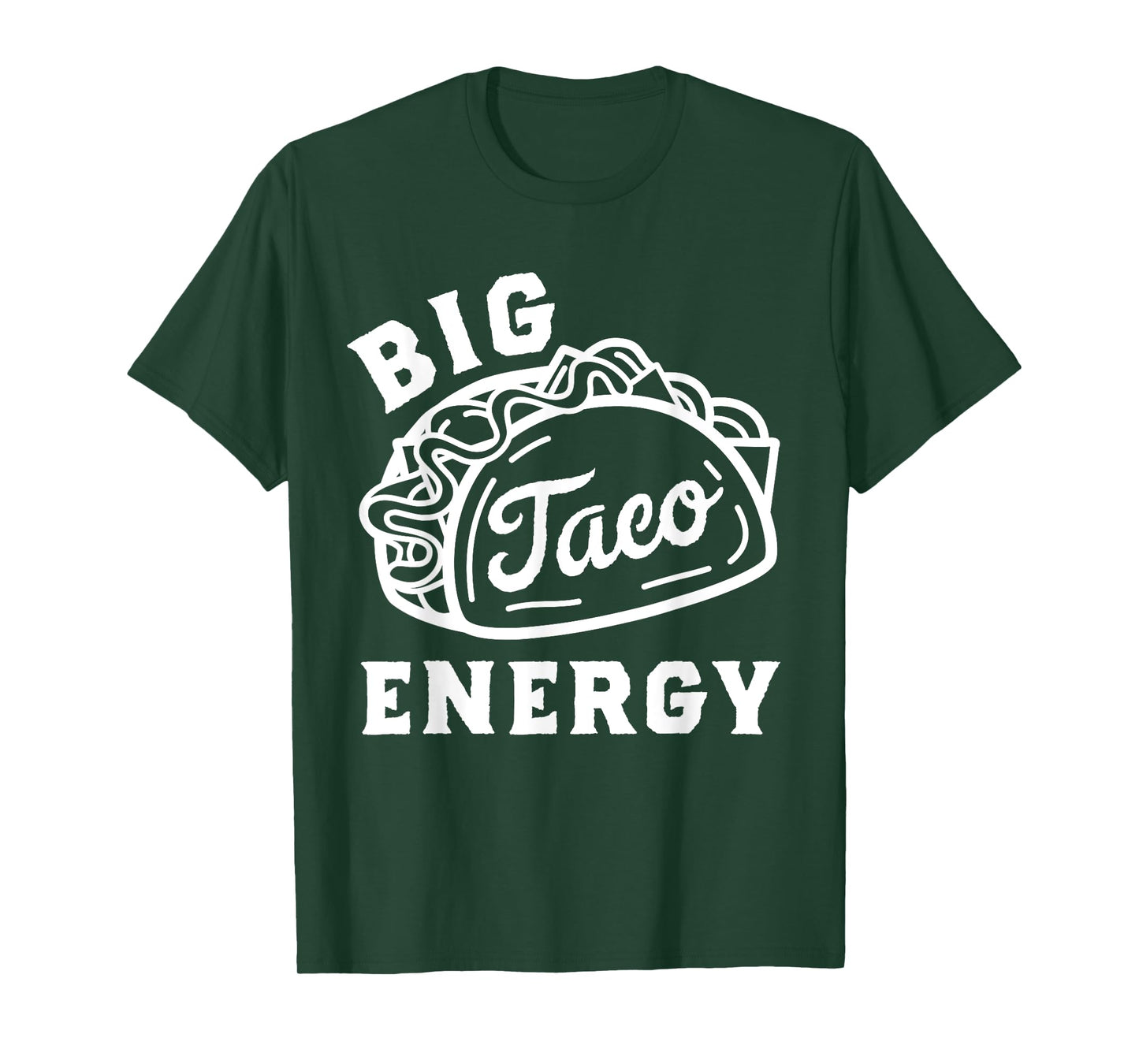 Big Taco Energy Taco Shirts For Men Funny Taco Lover Women T-Shirt