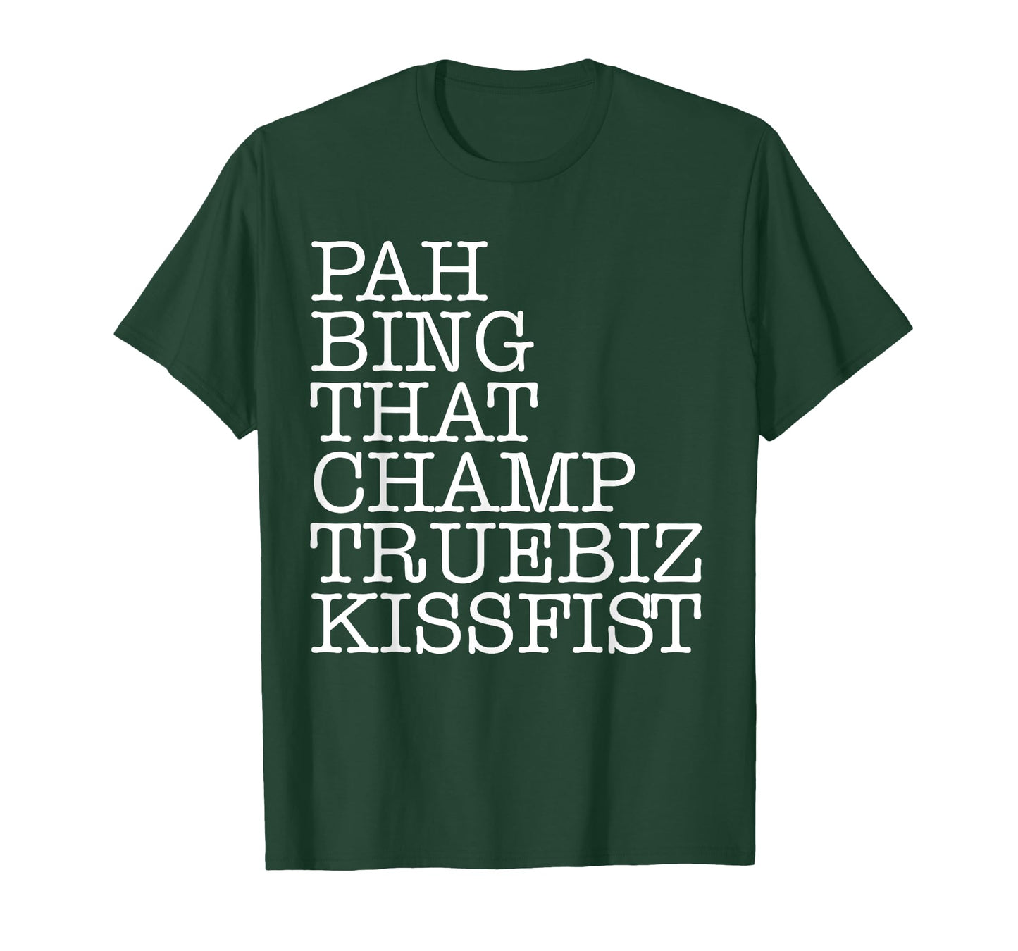 ASL Slang Pah Bing That Champ Truebiz Kissfist Teacher T-Shirt