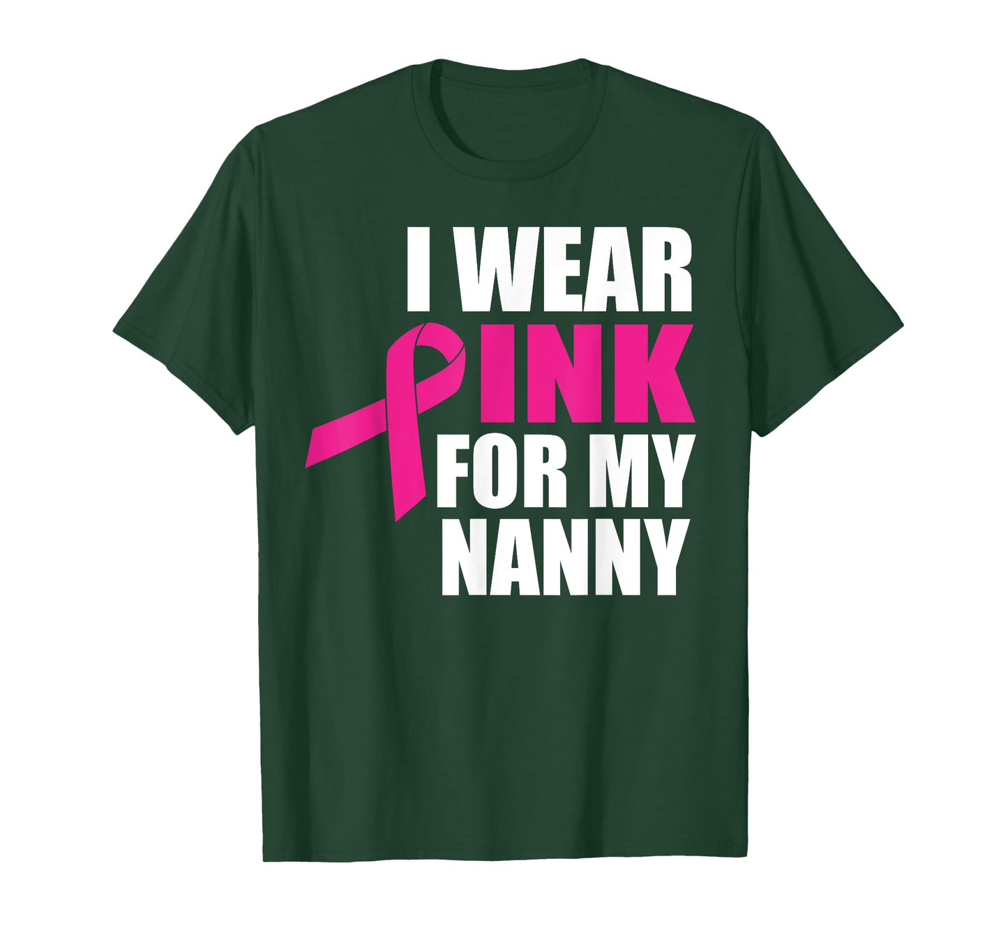 I Wear Pink For My Nanny Breast Cancer T-Shirt