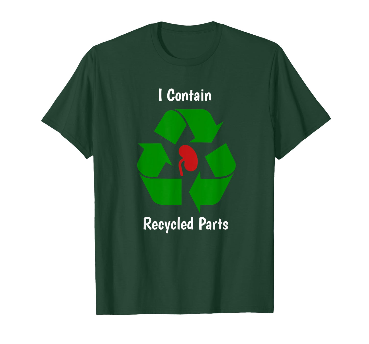 Kidney Transplant Survivor I contain recycled parts Tee T-Shirt