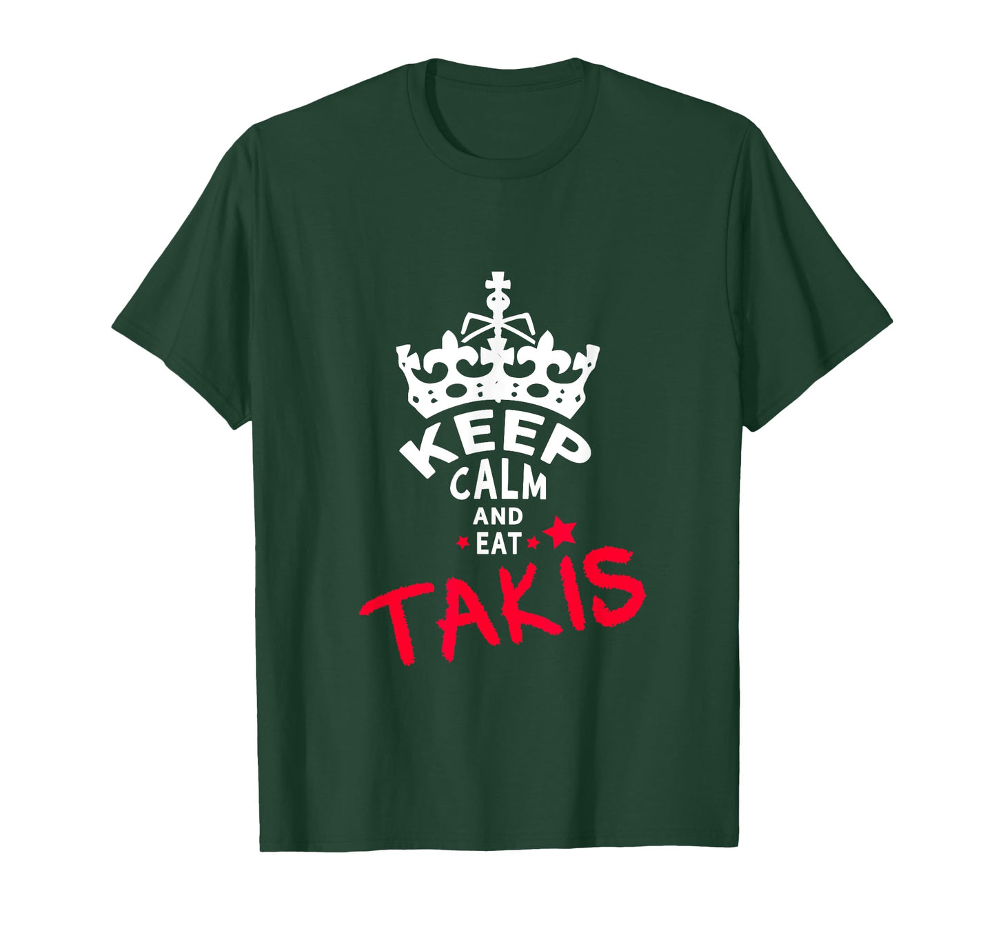 Keep Calm And Eat Takis White Foodies Design T-Shirt