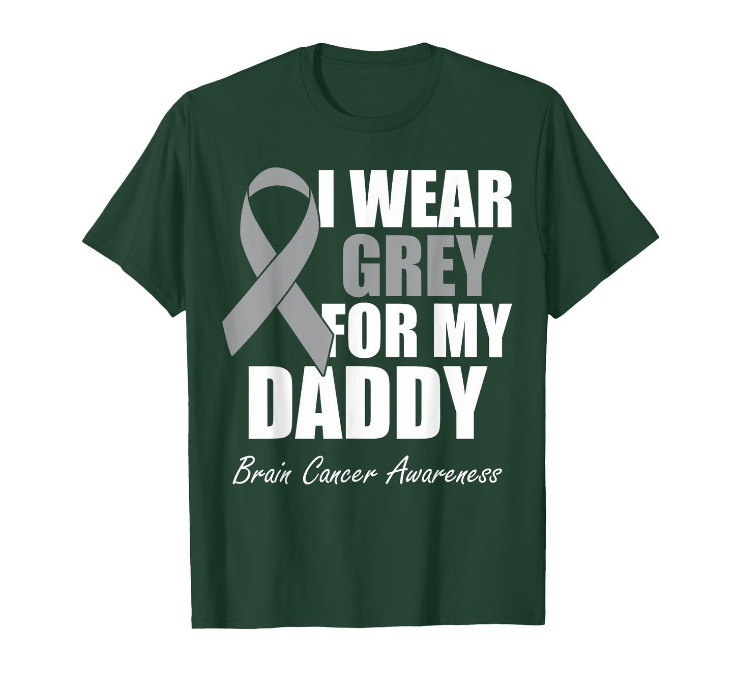 I Wear Grey For My Daddy Brain Cancer Awareness T-Shirt