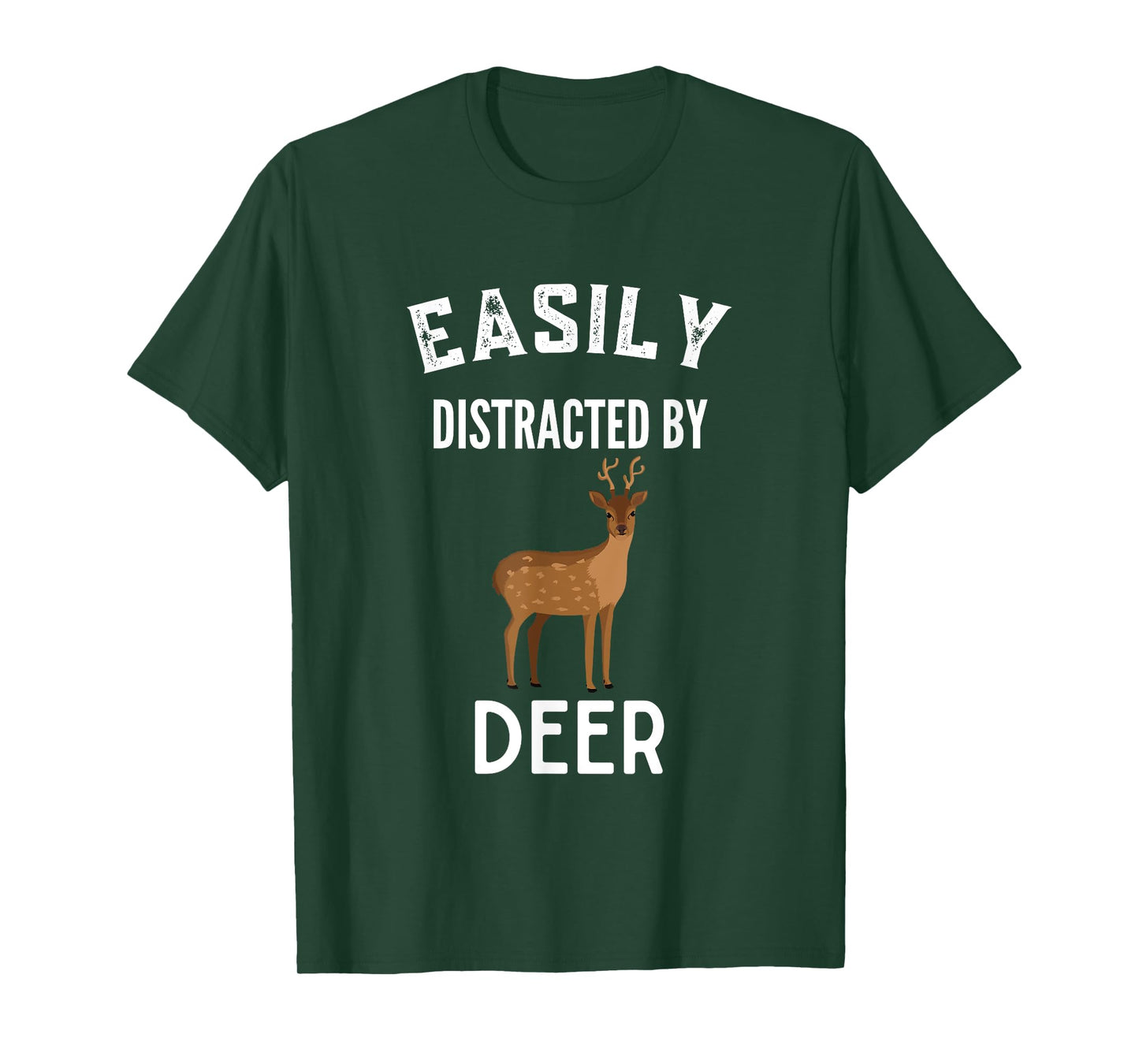 Easily Distracted By Deer Funny Deer Lover T-Shirt