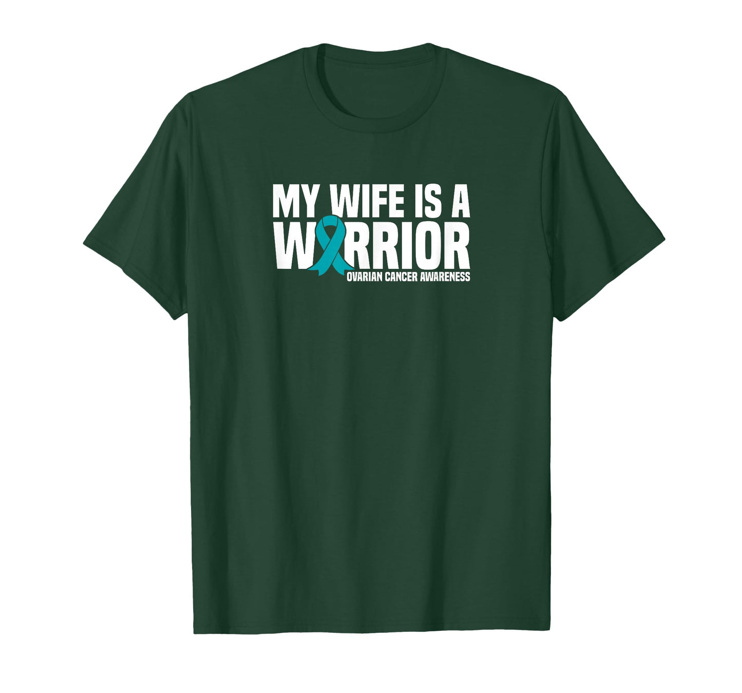 My Wife is a Warrior Teal Ribbon Ovarian Cancer Awareness T-Shirt