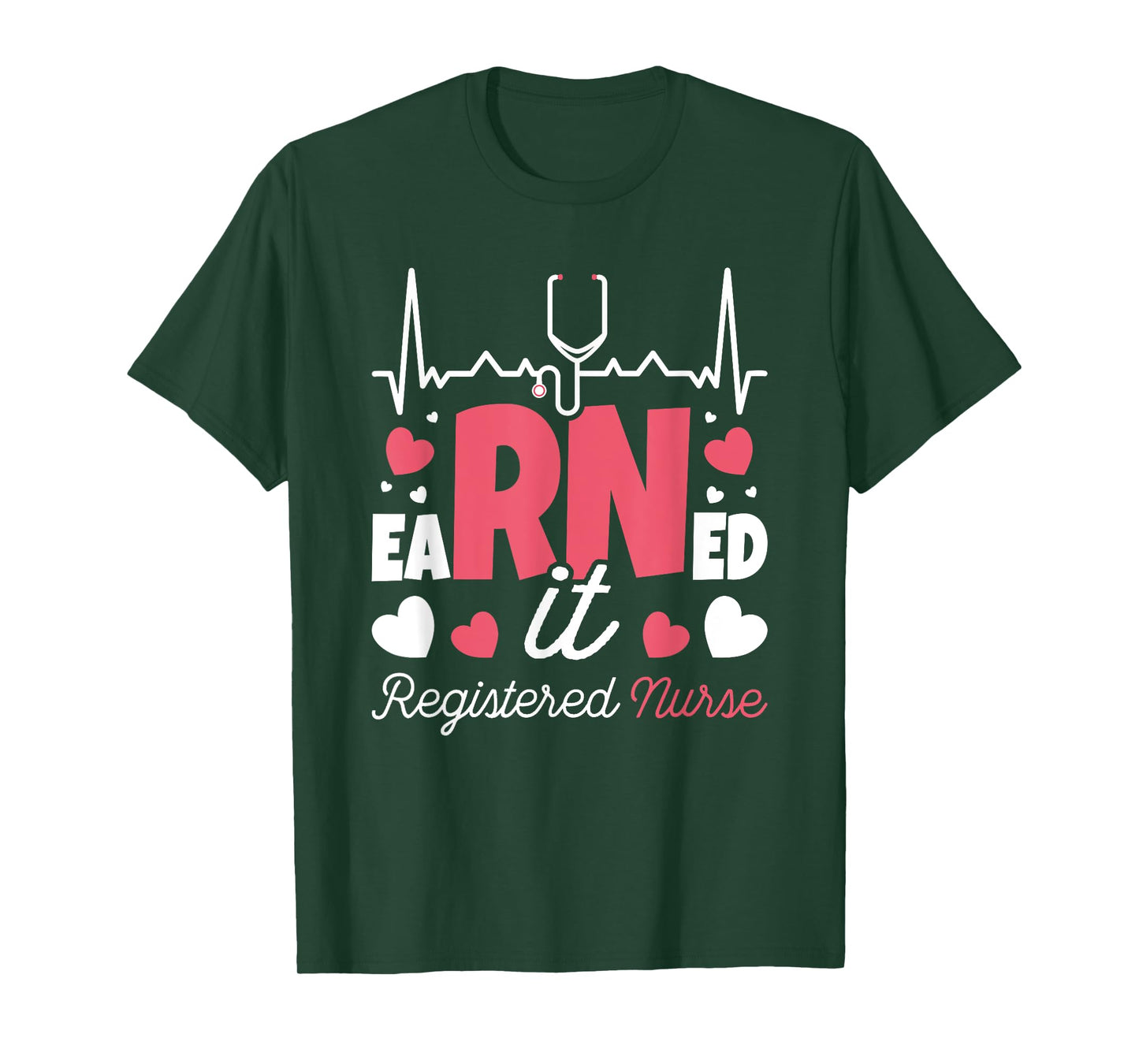 Graduating Class Of 2022 Nursing Designs Earned It Nurse Graduation I Registered Nurse RN T-Shirt