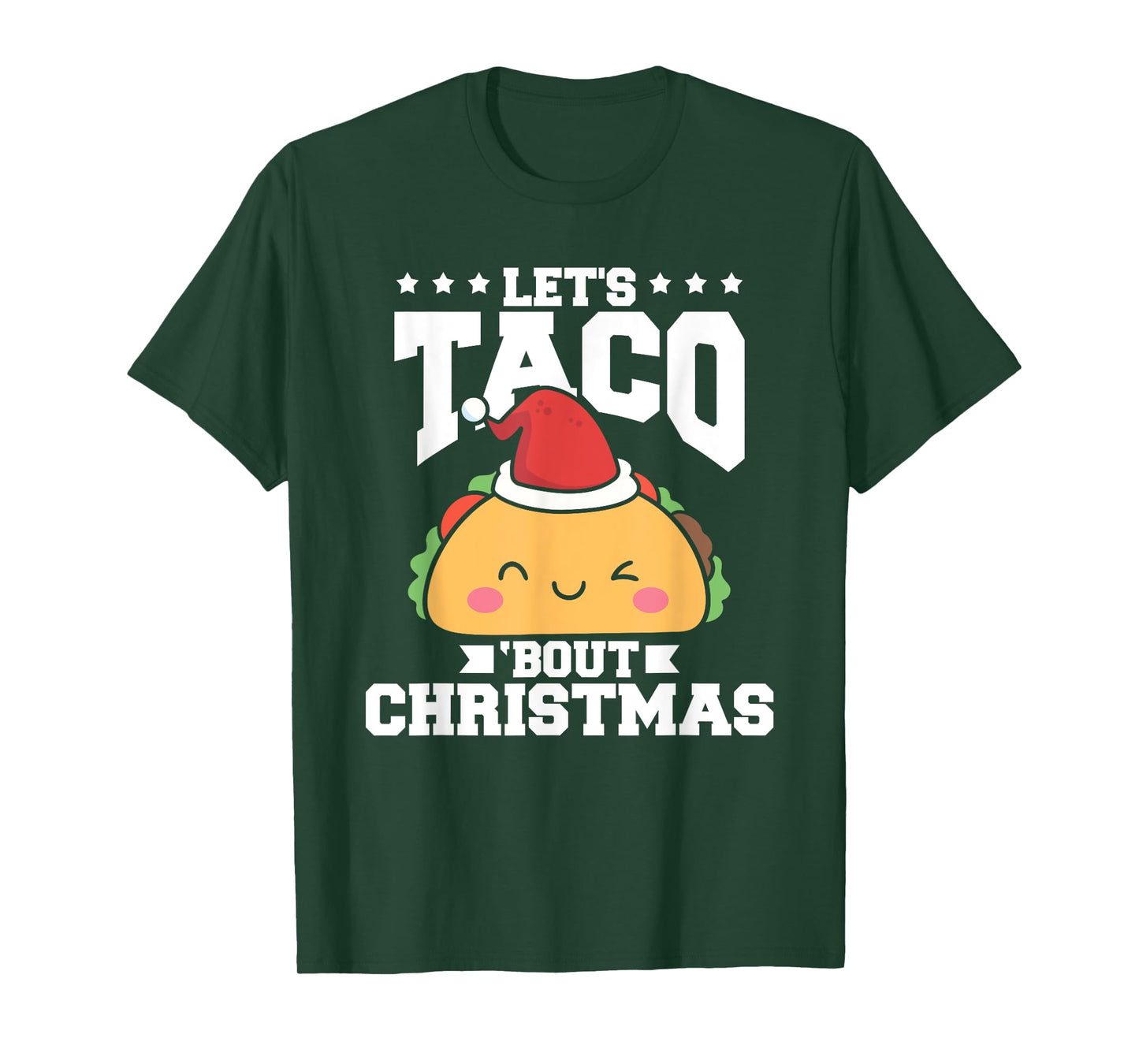 Funny Mexican Food Let's Taco Bout Christmas Taco Lover T-Shirt