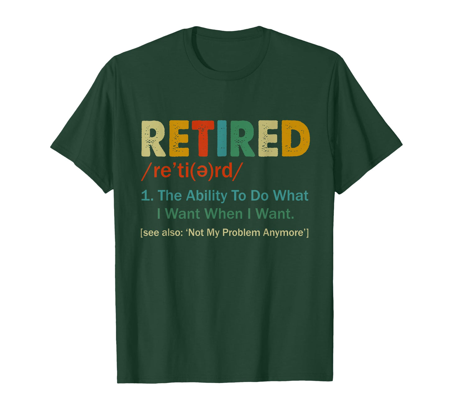 Retired Definition Retirement Definition For Women Men T-Shirt