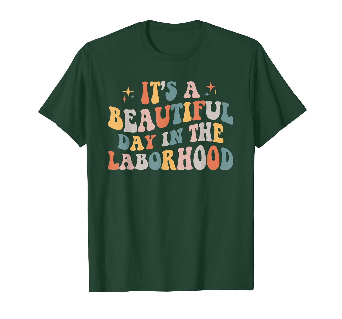 Labor & Delivery Nurse It's A Beautiful Day In The Laborhood T-Shirt