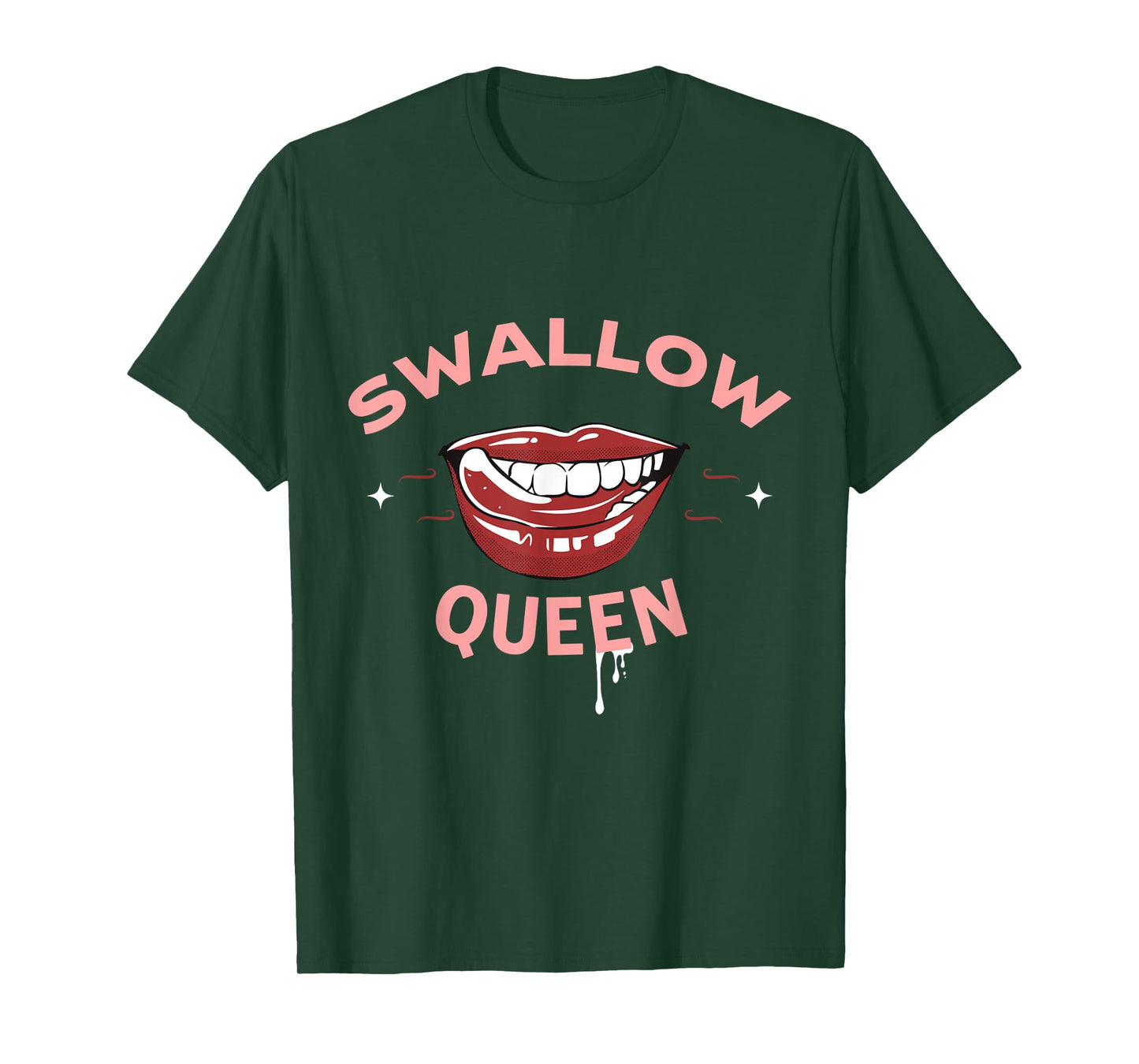 Swallow Queen Funny Sex Joke Dirty Adult Humor T-Shirt