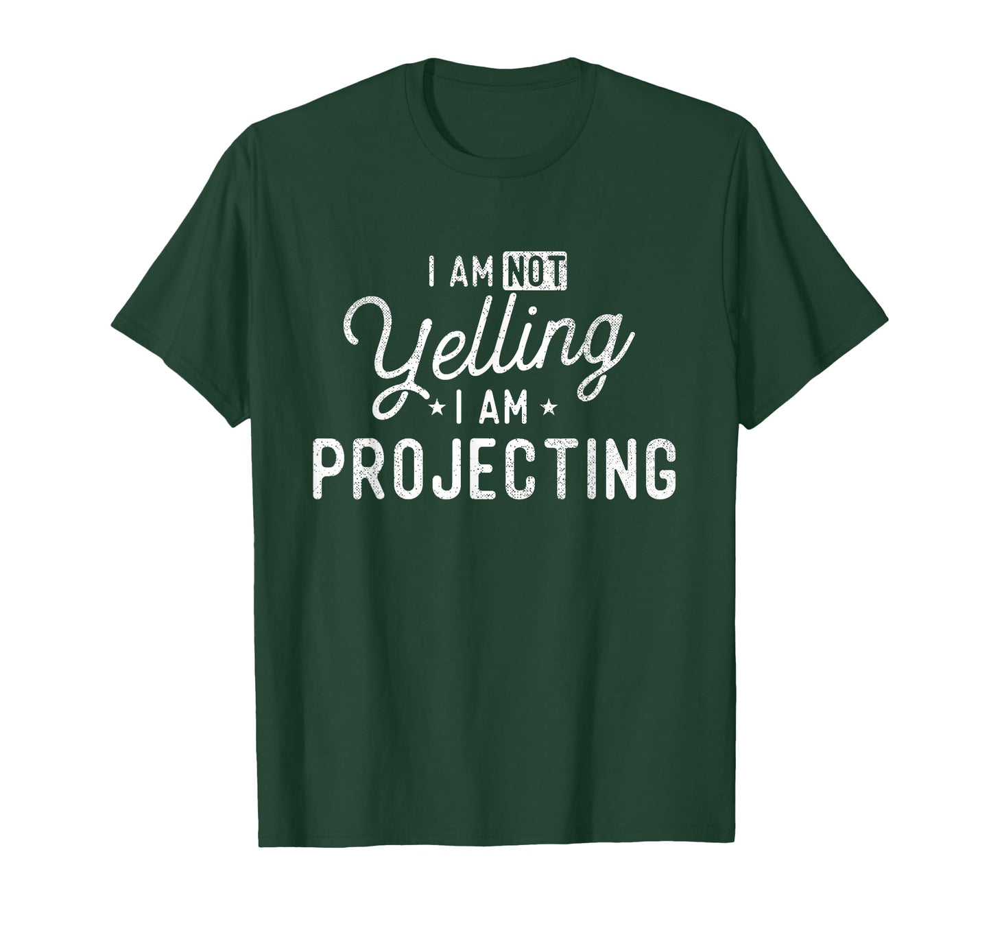 I Am Not Yelling I Am Projecting - Actor Actress Theatre T-Shirt