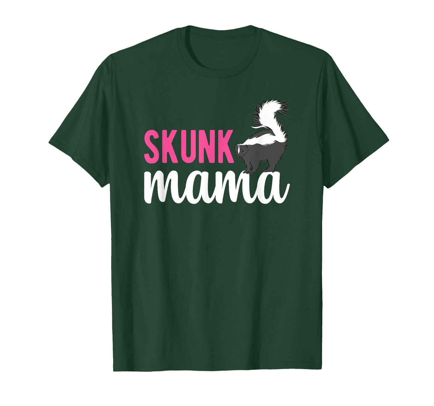 Skunk Mama Skunk Lover Skunk Girl Skunk Mom Skunks T-Shirt
