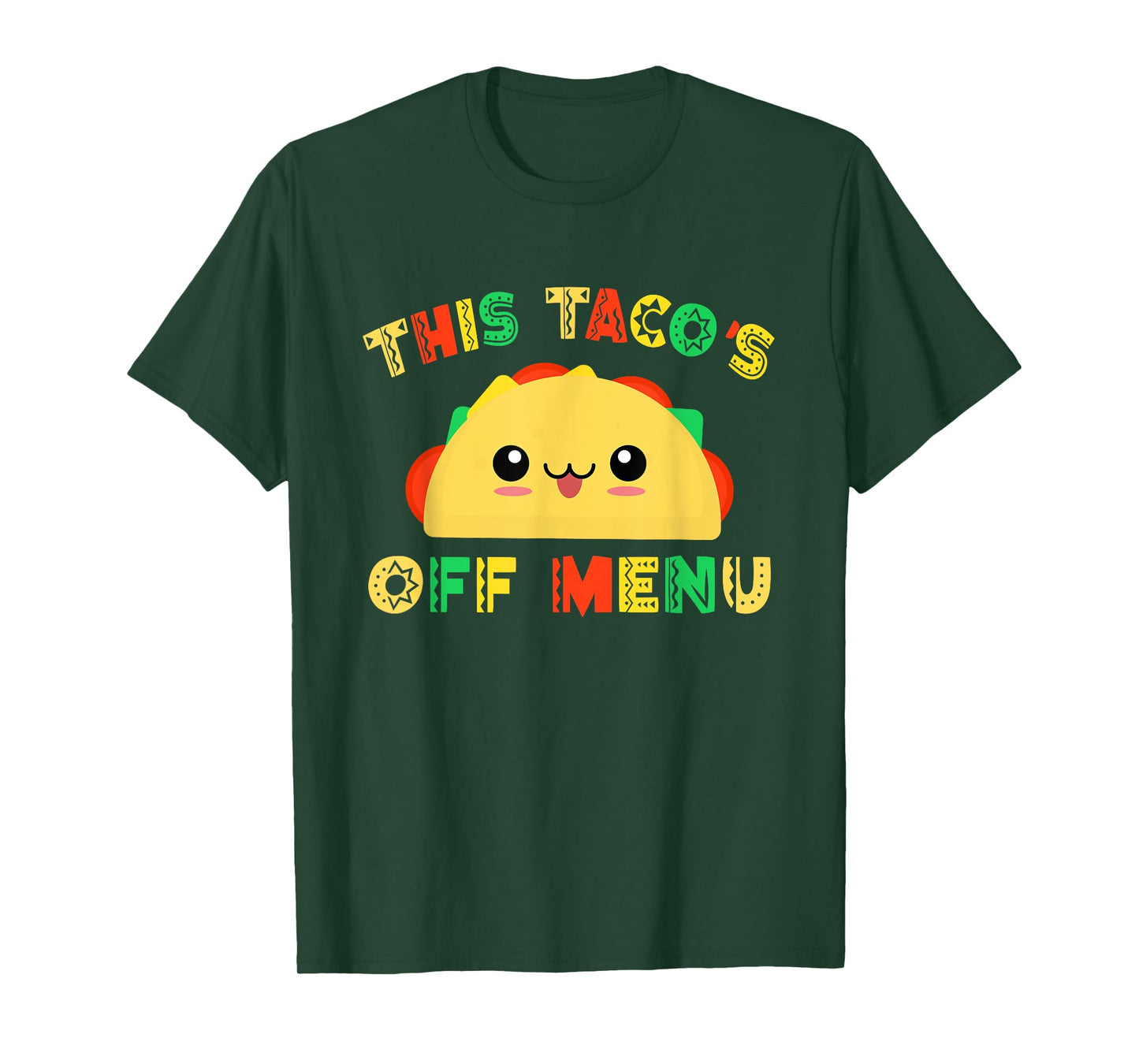 Funny Mexican Design This Tacos off Menu Taco T-Shirt