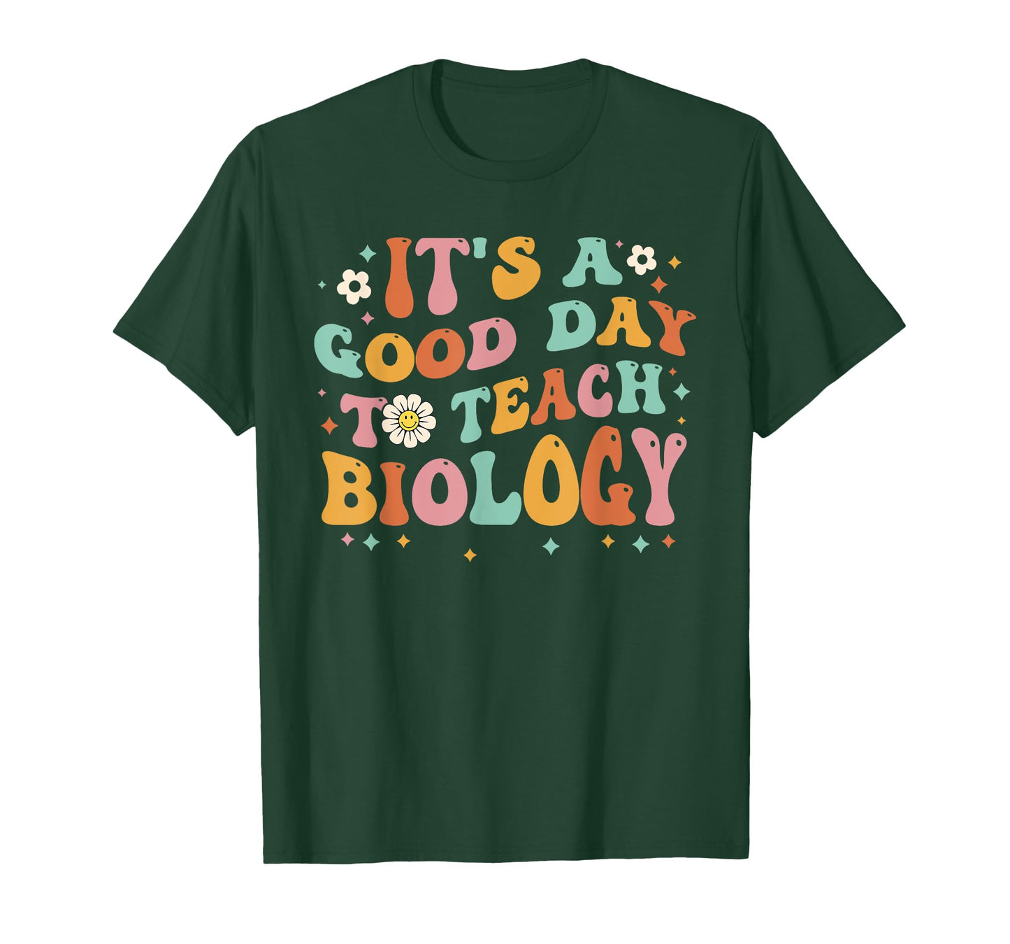 Groovy Its A Good Day To Teach Biology Funny Biology Teacher Men Women Girls Kids T-Shirt