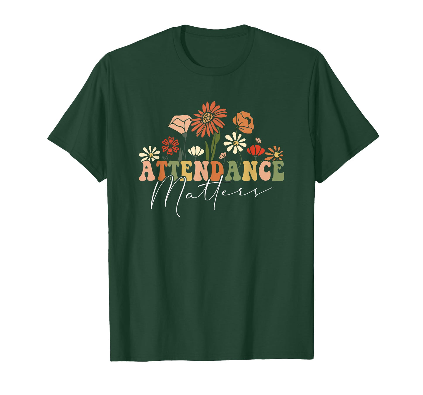 Attendance Matters Funny School Student Class Attendance T-Shirt